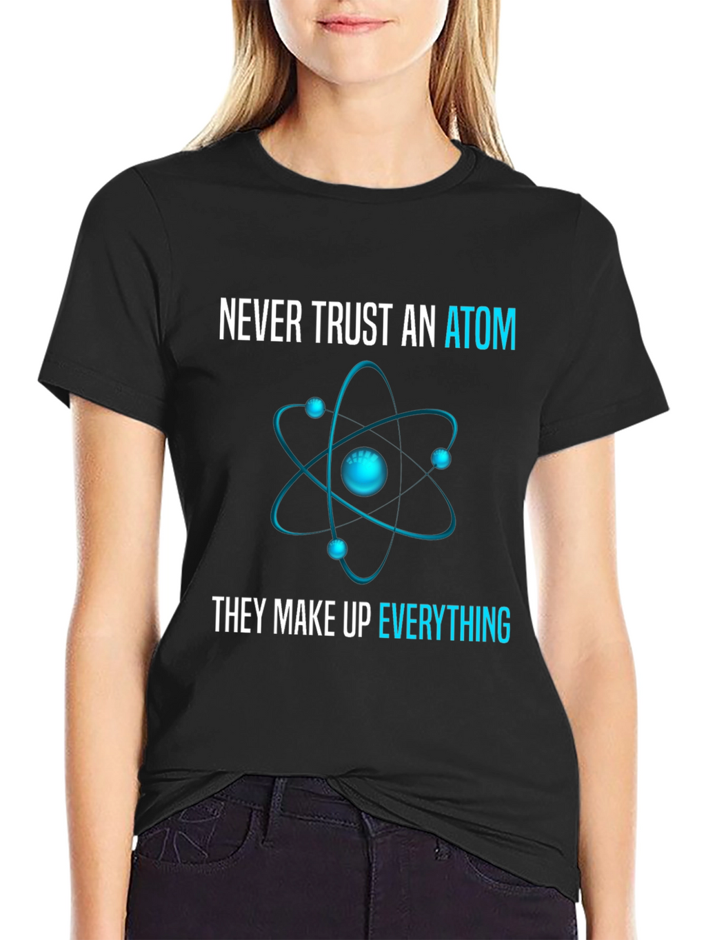 Never Trust an Atom T-Shirt: Science Humor Tee