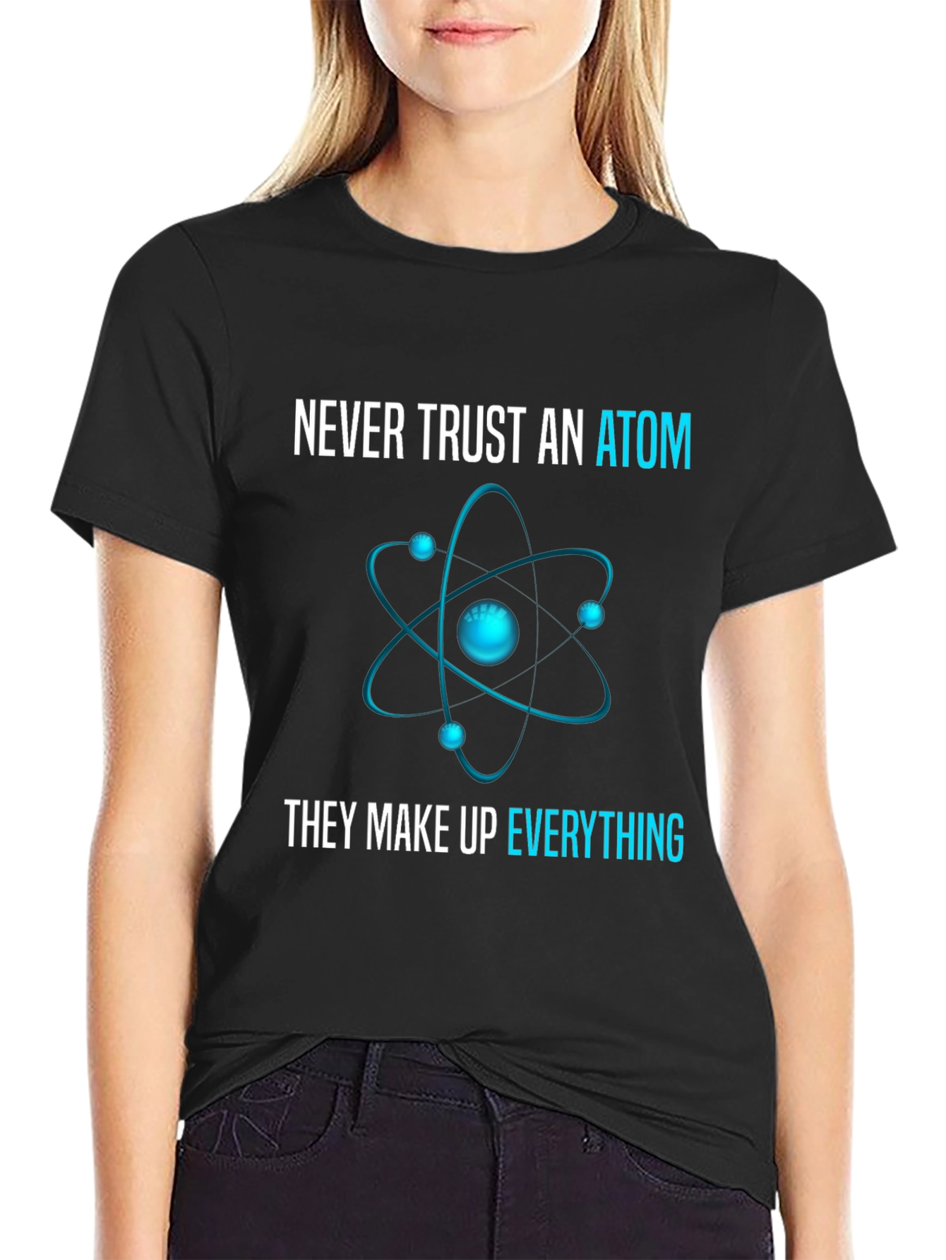 Never Trust an Atom T-Shirt: Science Humor Tee