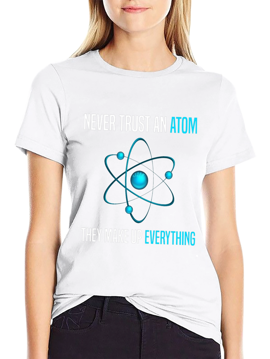 Never Trust an Atom T-Shirt: Science Humor Tee