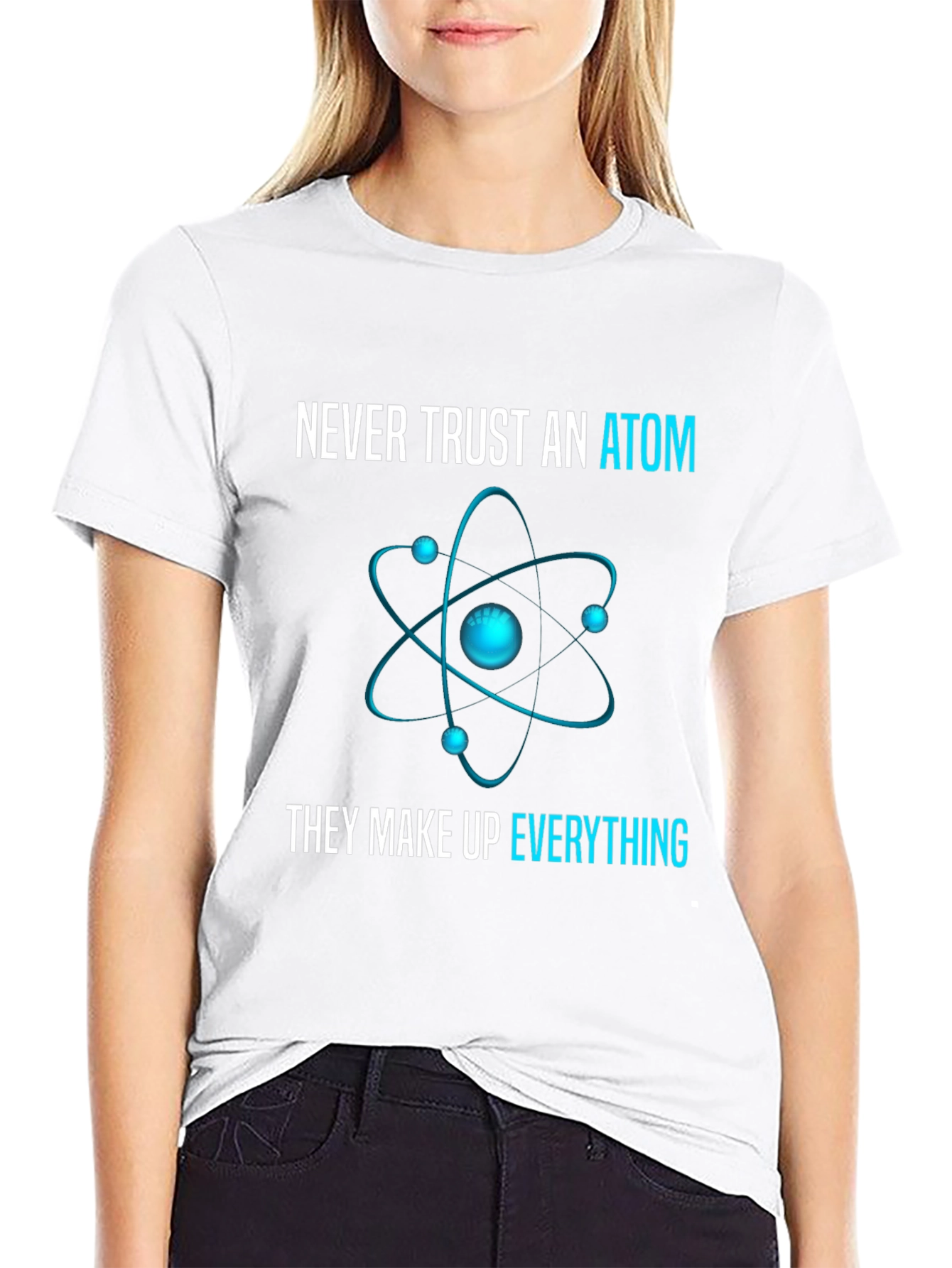 Never Trust an Atom T-Shirt: Science Humor Tee