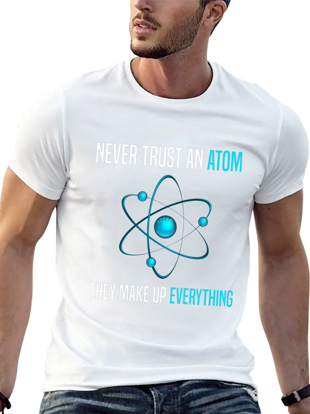Never Trust an Atom T-Shirt: Science Humor Tee