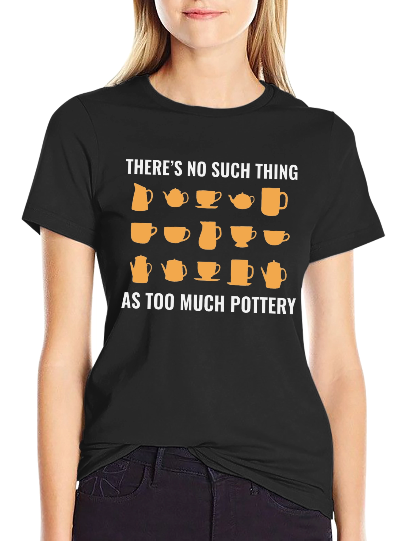 Pottery Lover T-Shirt - Theres No Such Thing As Too Much Pottery