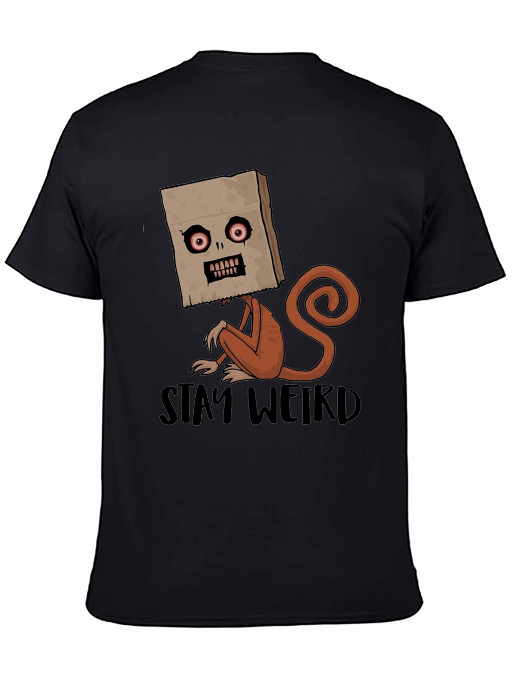 Stay Weird Graphic T-Shirt - Novelty Design