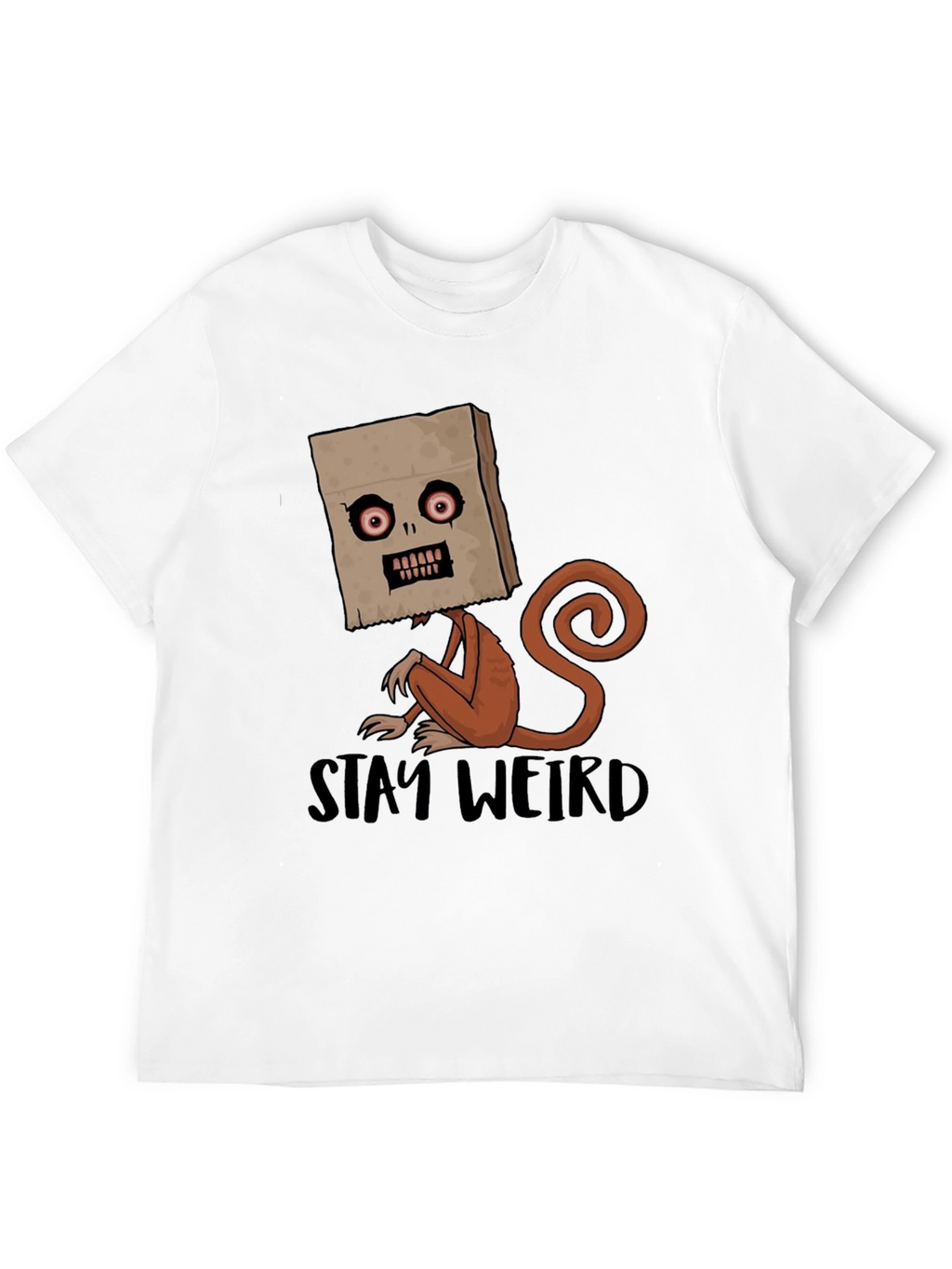 Stay Weird Graphic T-Shirt - Novelty Design