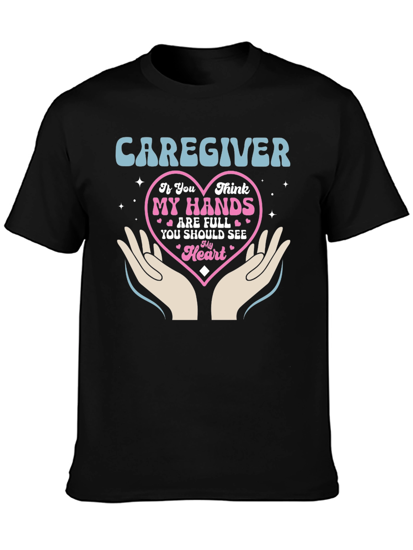 Caregiver Hands and Heart Graphic Tee