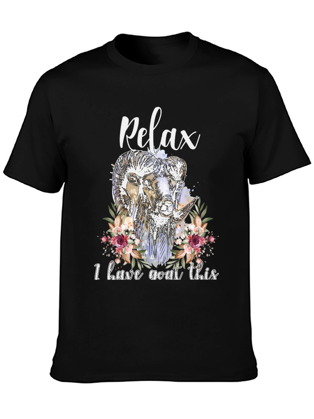 Relax I Have Goat This T-Shirt