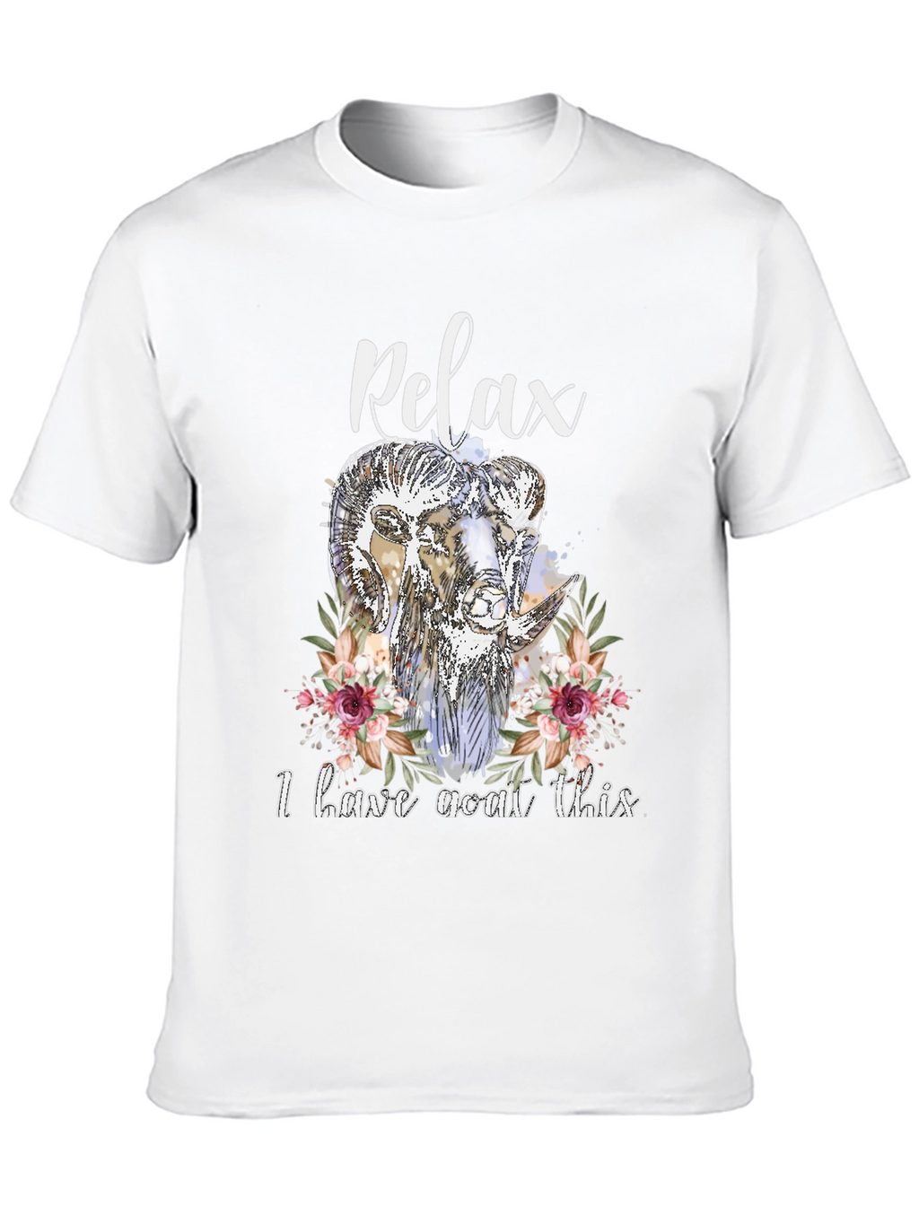 Relax I Have Goat This T-Shirt