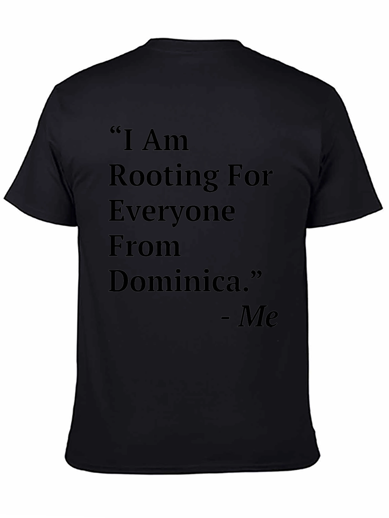 Dominica Pride T-Shirt - Rooting For Everyone From Dominica