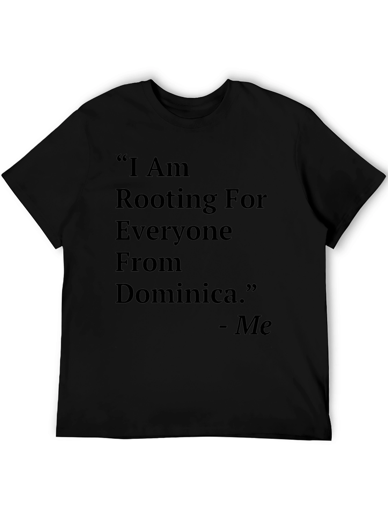 Dominica Pride T-Shirt - Rooting For Everyone From Dominica