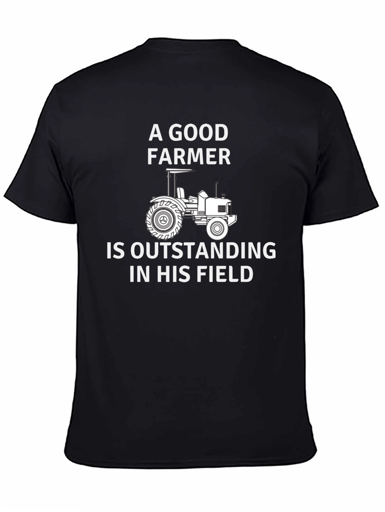 A Good Farmer T-Shirt - Outstanding Field Tee