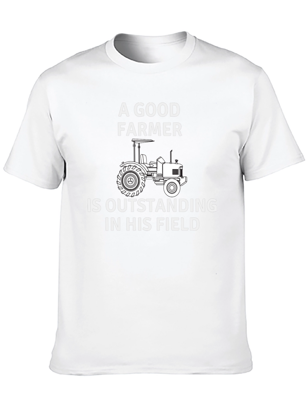A Good Farmer T-Shirt - Outstanding Field Tee