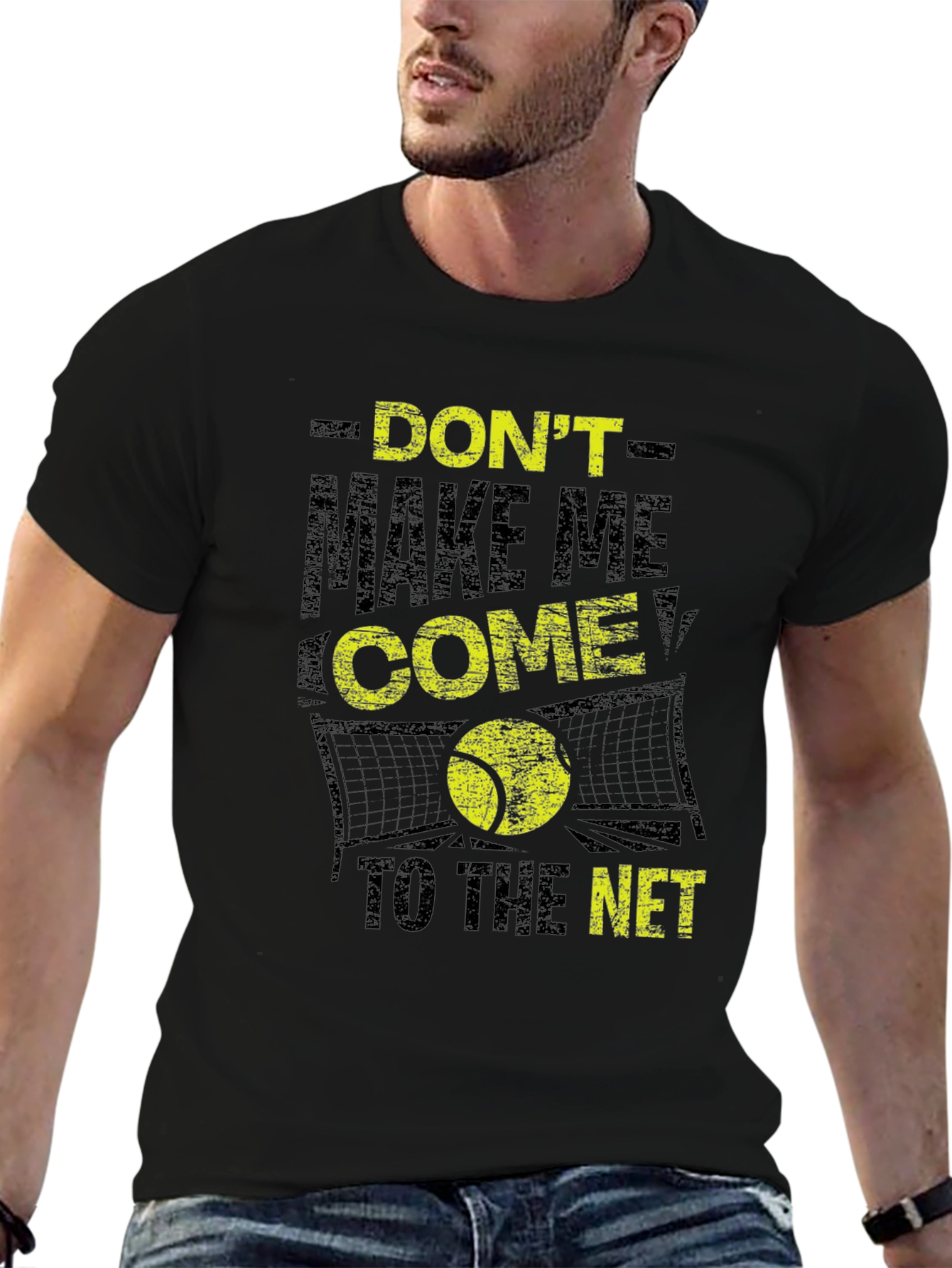 Tennis T-Shirt: Dont Make Me Come to the Net