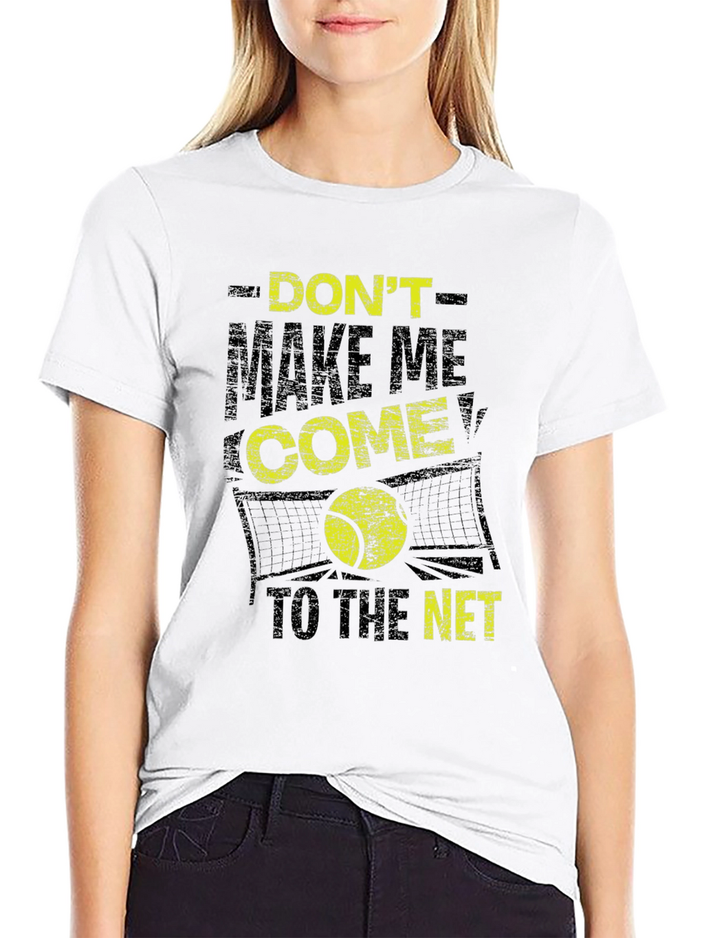 Tennis T-Shirt: Dont Make Me Come to the Net