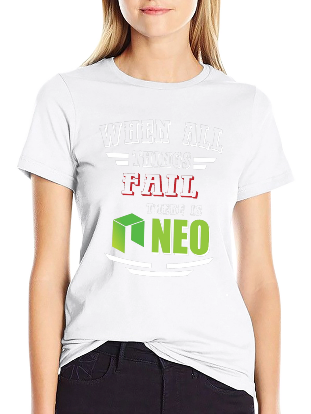 When All Things Fail NEO T-Shirt