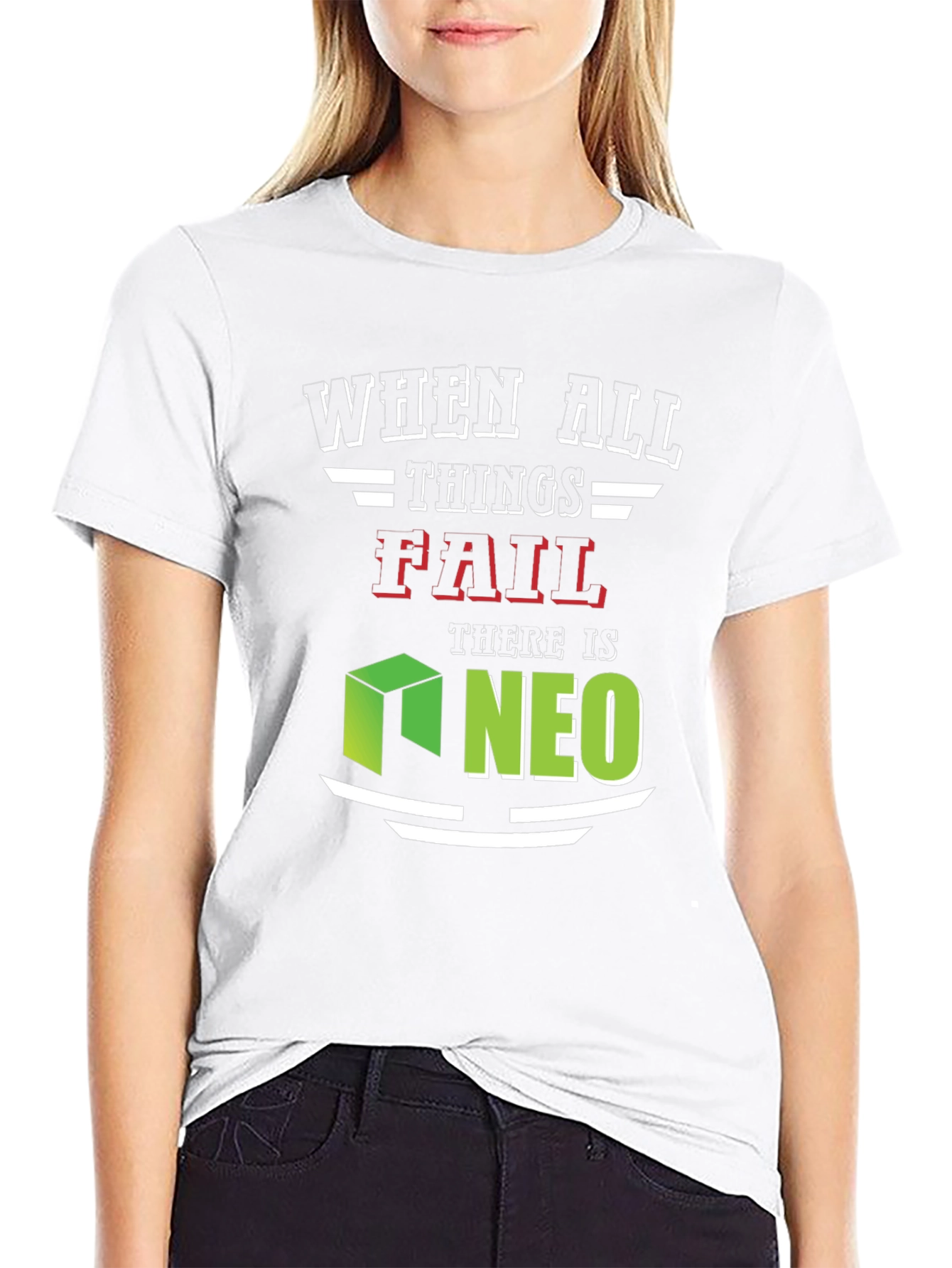 When All Things Fail NEO T-Shirt