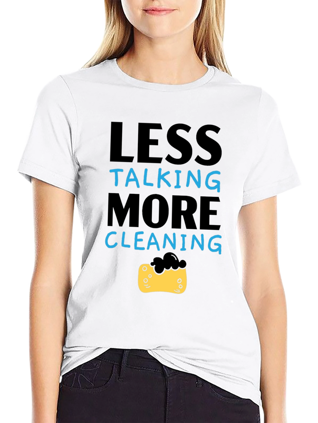Less Talking More Cleaning T-Shirt