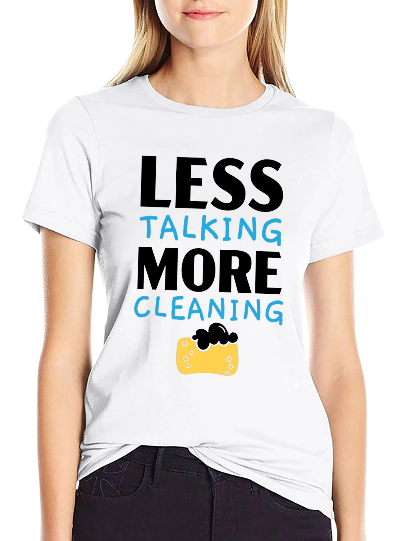 Less Talking More Cleaning T-Shirt