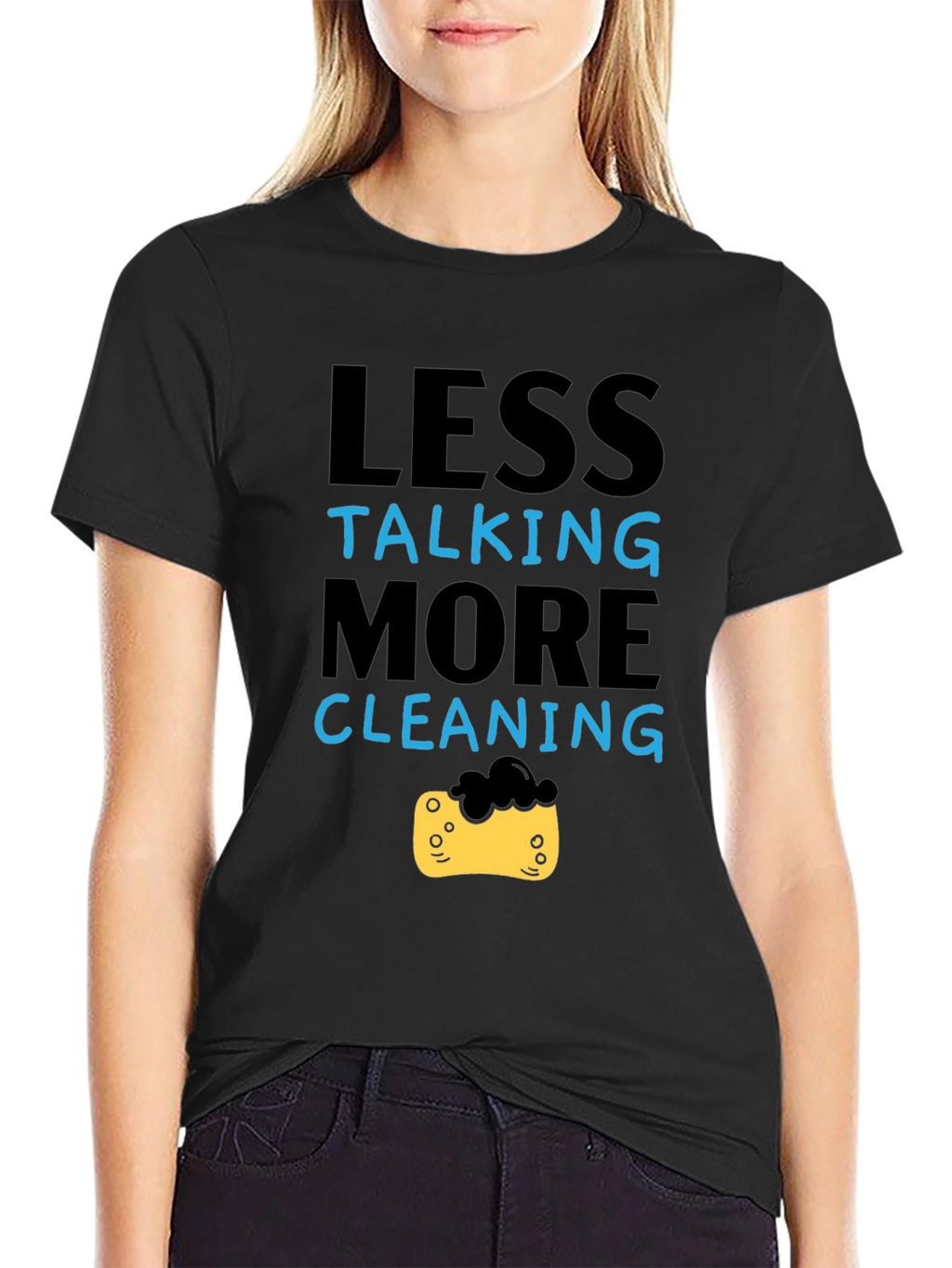 Less Talking More Cleaning T-Shirt
