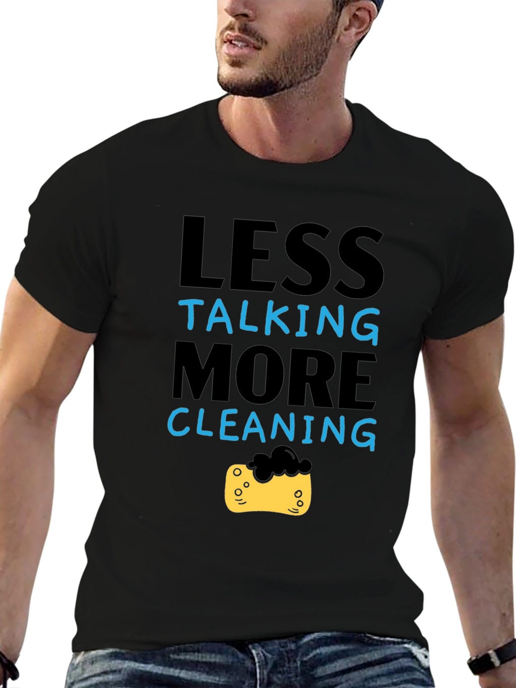 Less Talking More Cleaning T-Shirt