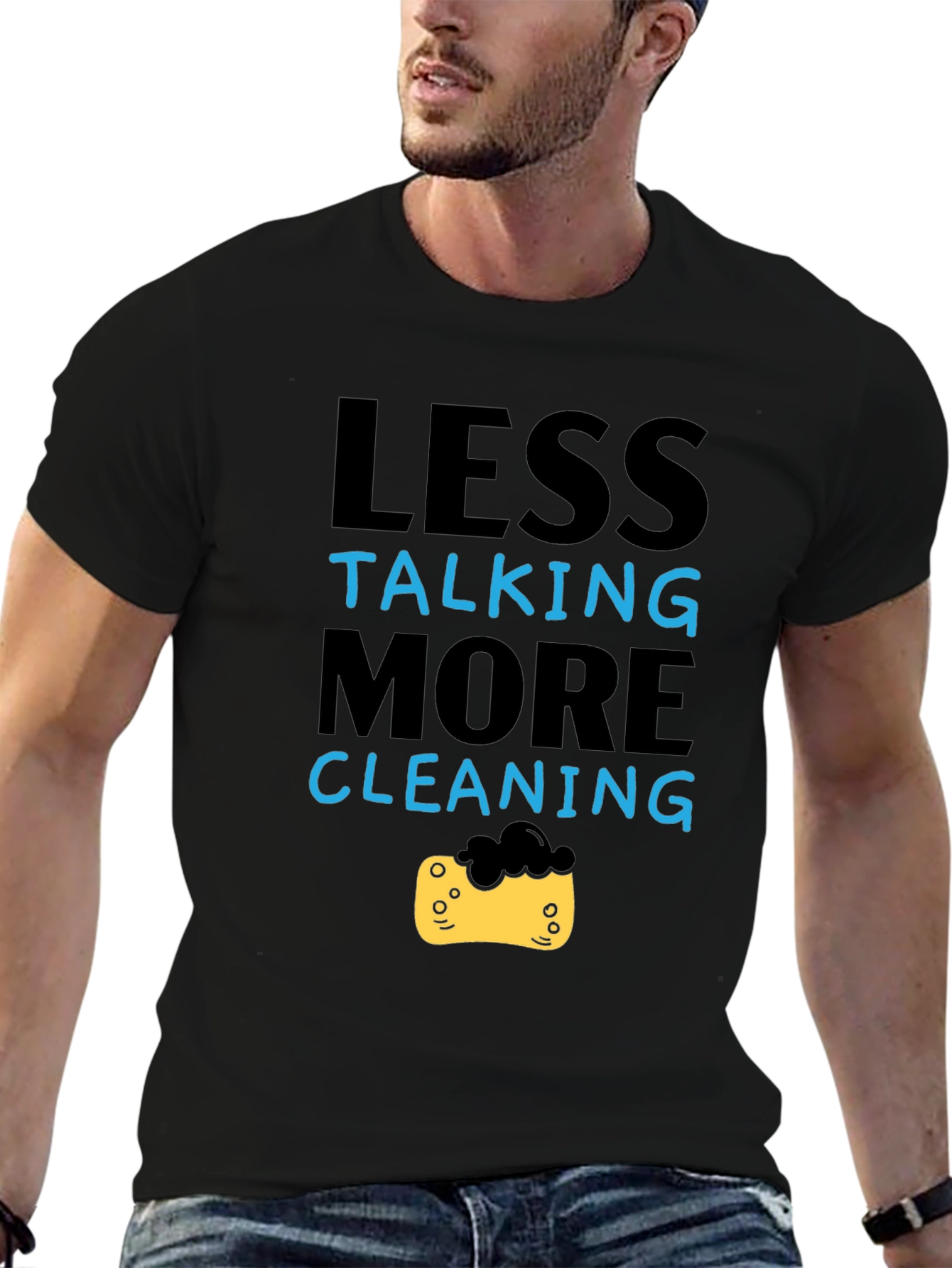 Less Talking More Cleaning T-Shirt