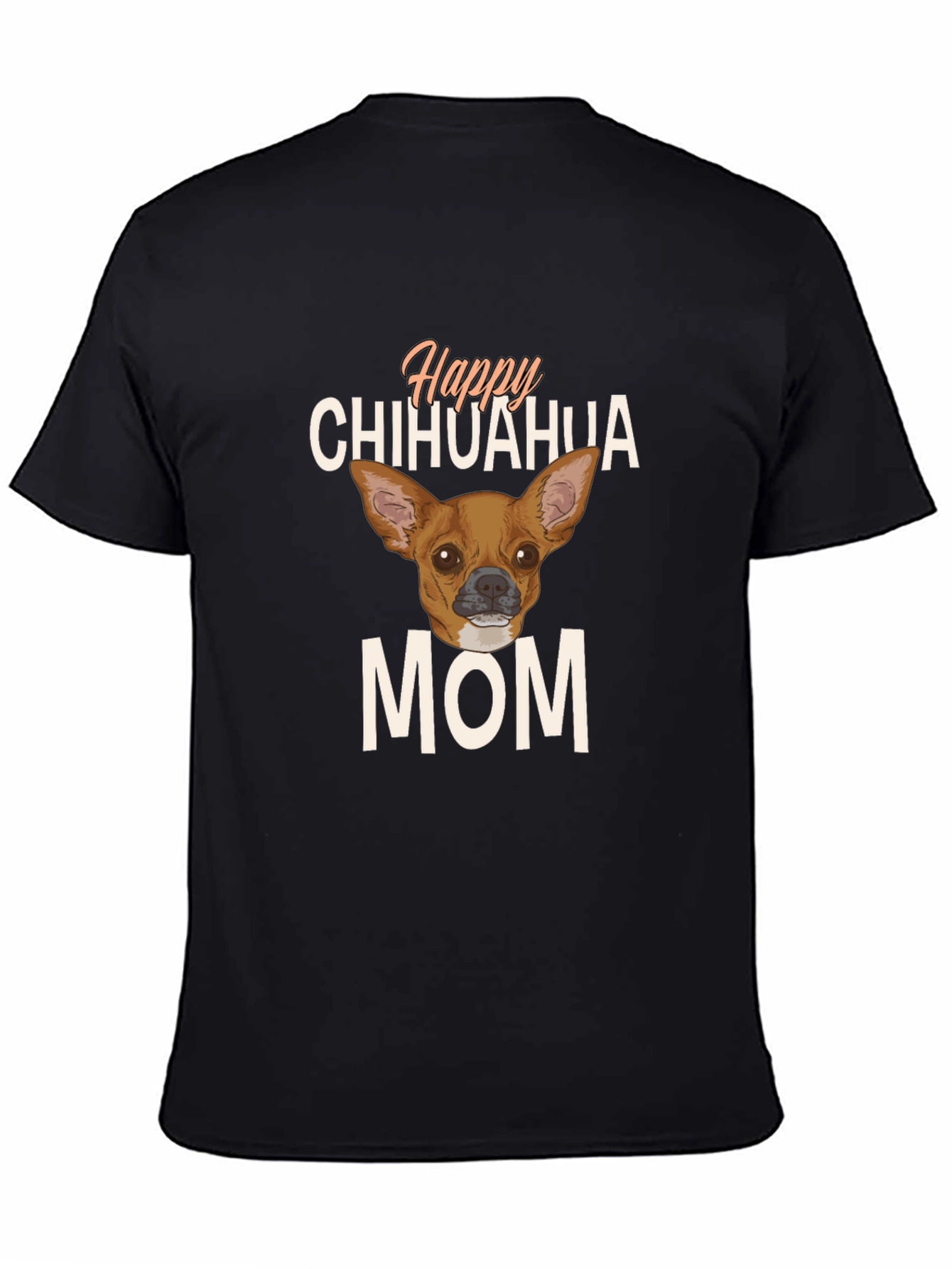 Happy Chihuahua Mom Black T-Shirt
