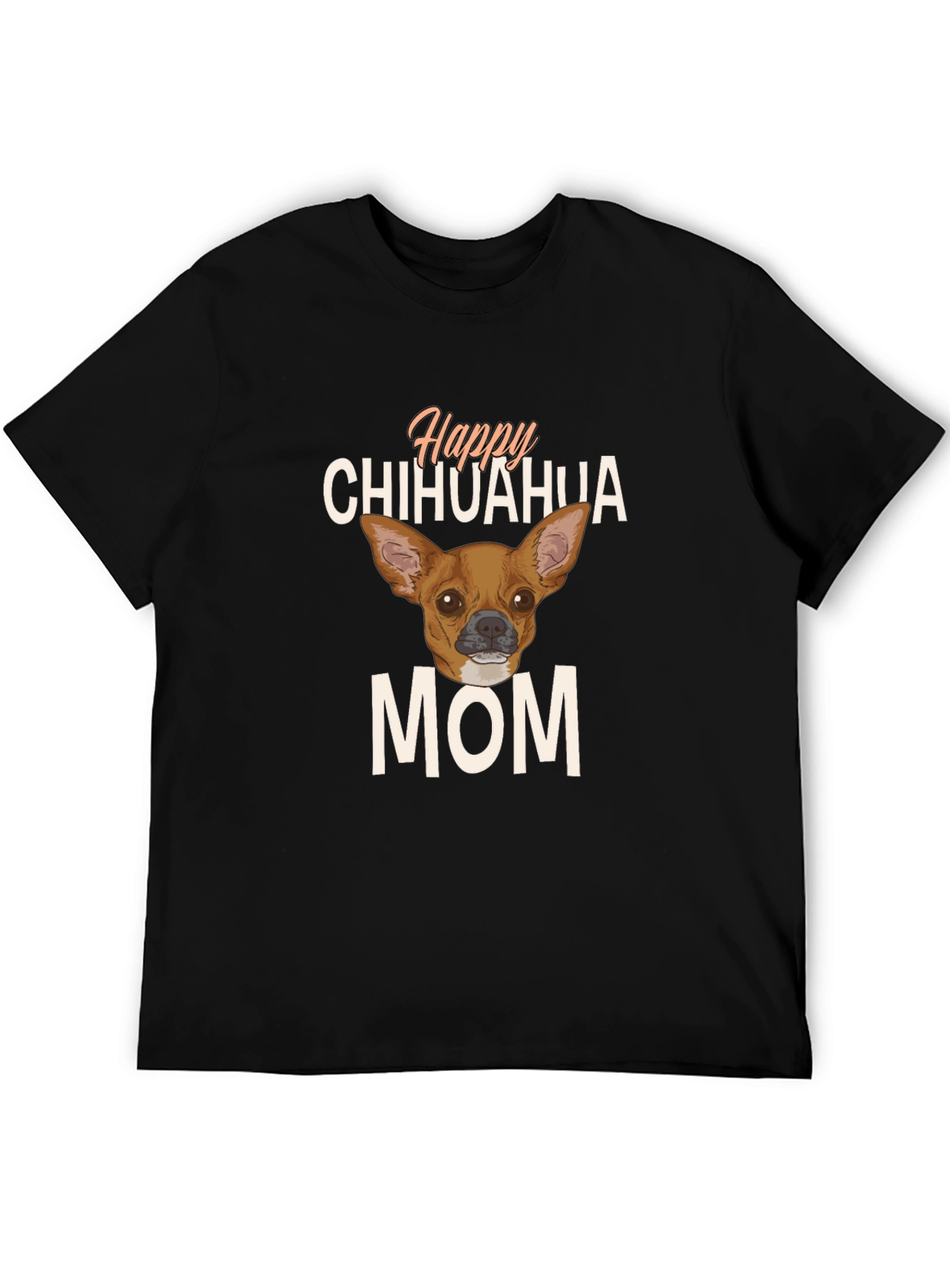 Happy Chihuahua Mom Black T-Shirt