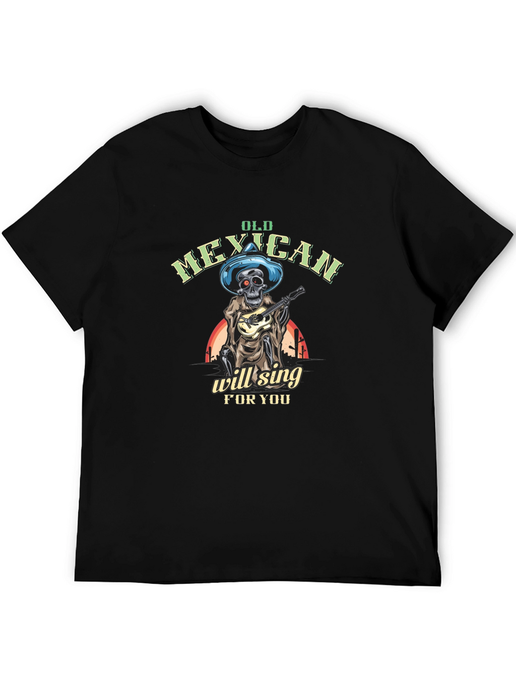 Old Mexican Skeleton Will Sing T-Shirt