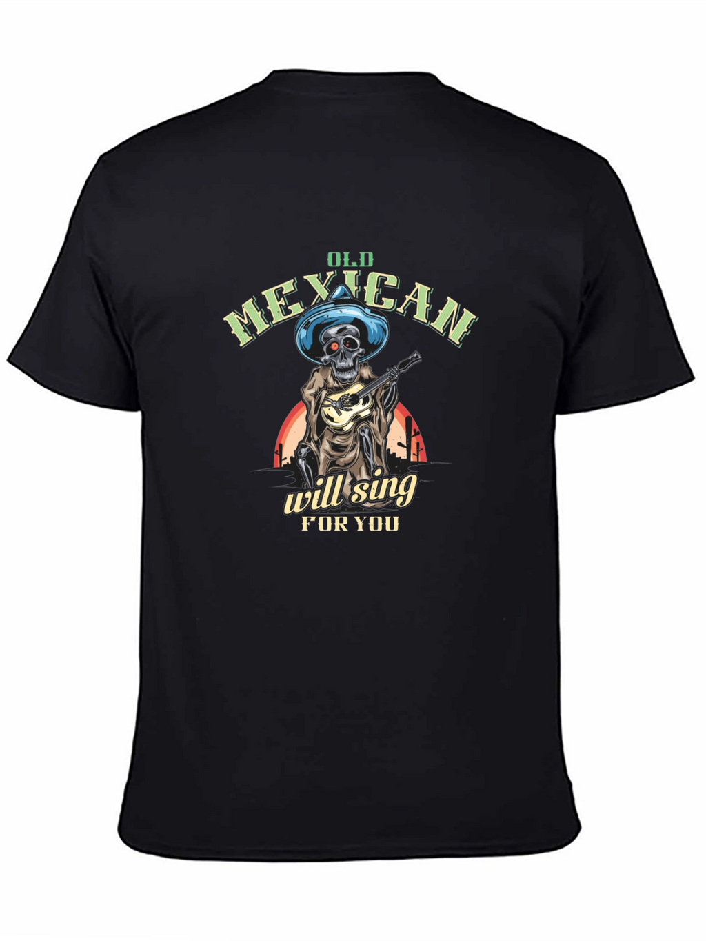 Old Mexican Skeleton Will Sing T-Shirt