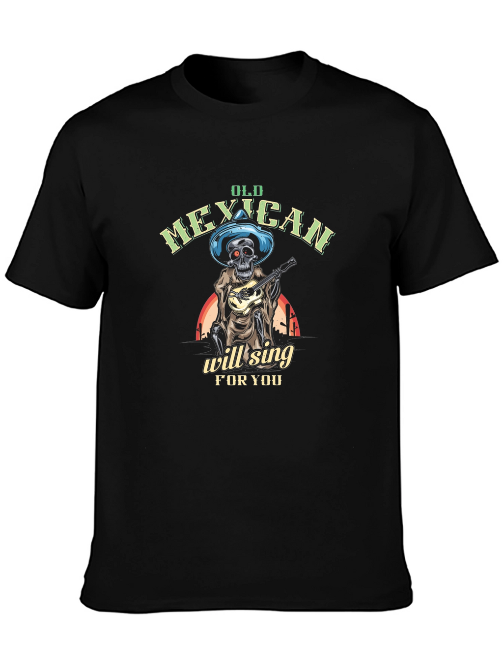 Old Mexican Skeleton Will Sing T-Shirt