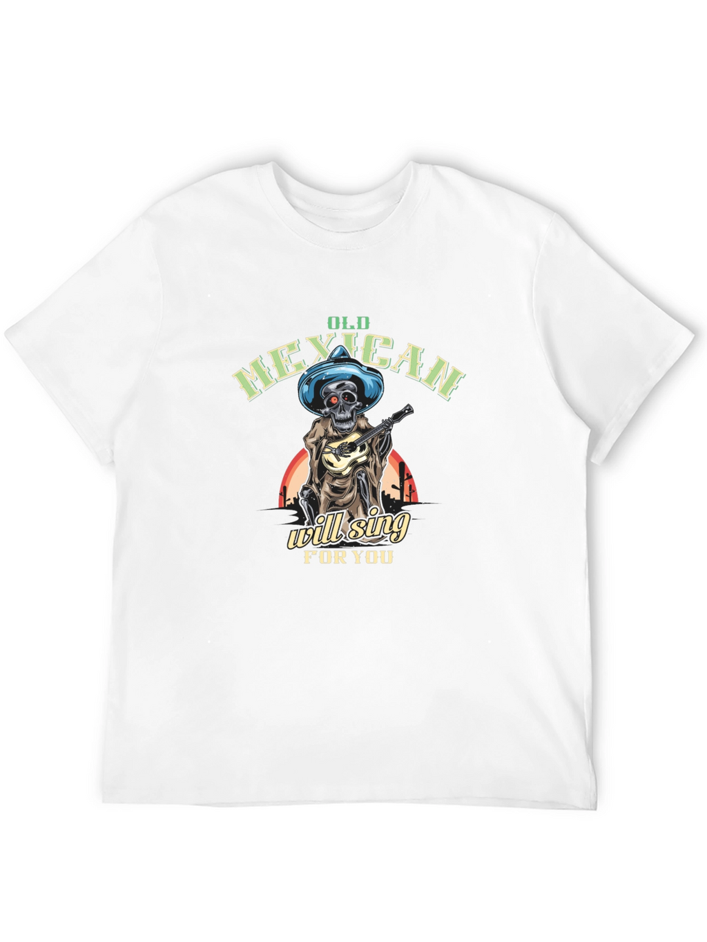 Old Mexican Skeleton Will Sing T-Shirt