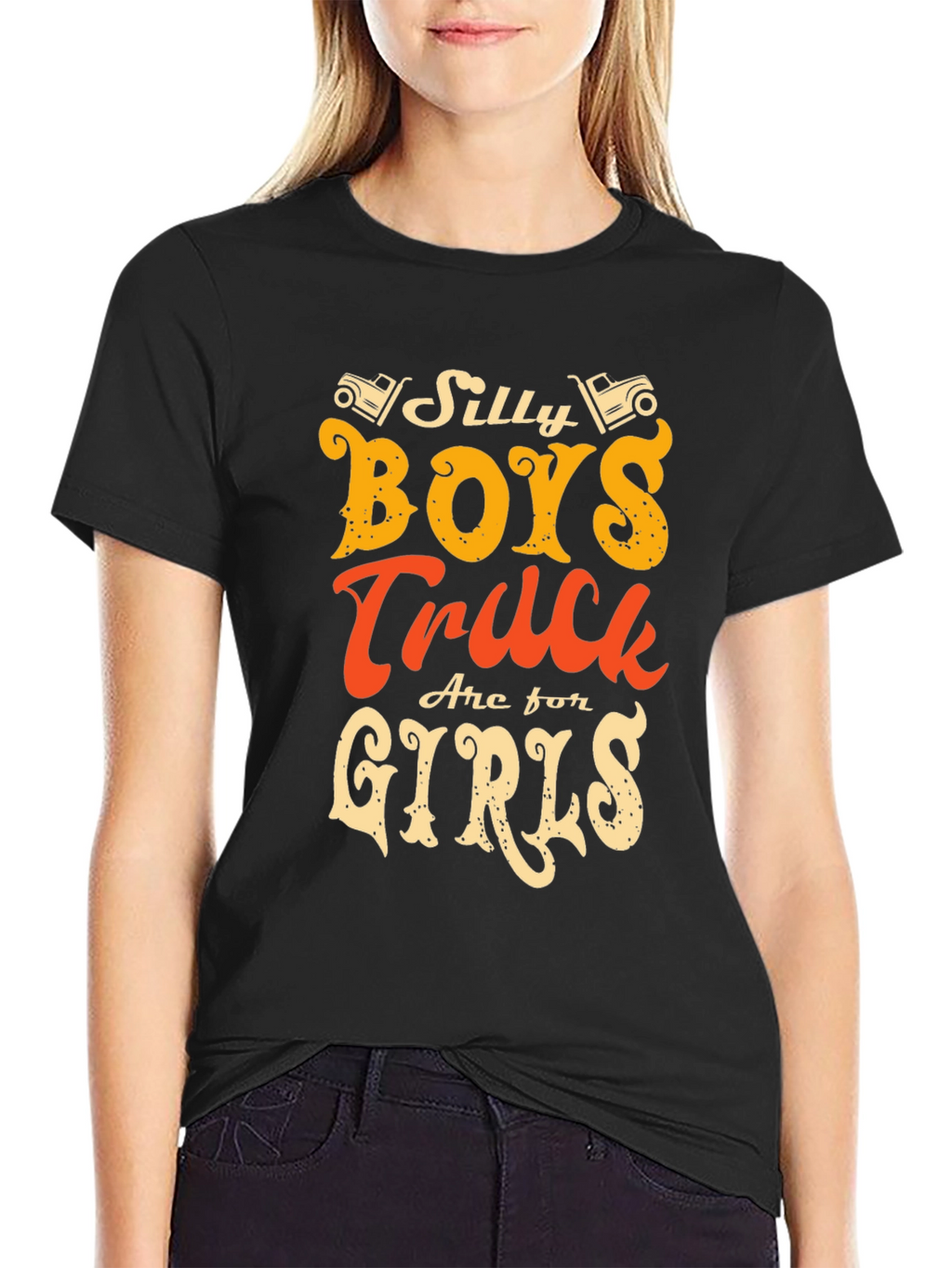 Silly Boys Trucks Are For Girls T-Shirt