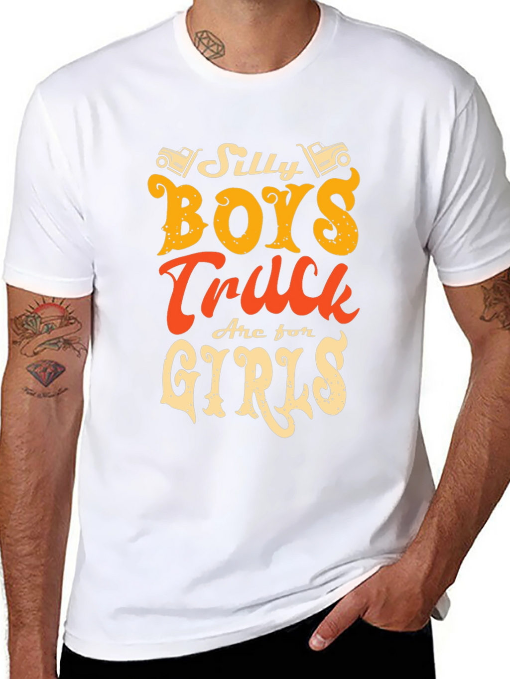 Silly Boys Trucks Are For Girls T-Shirt
