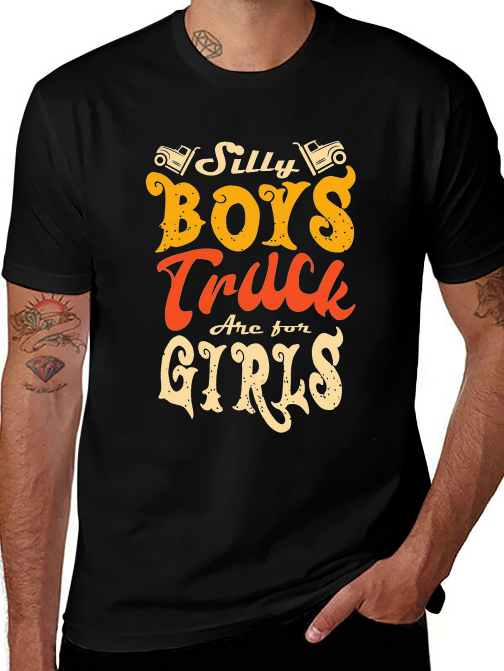 Silly Boys Trucks Are For Girls T-Shirt