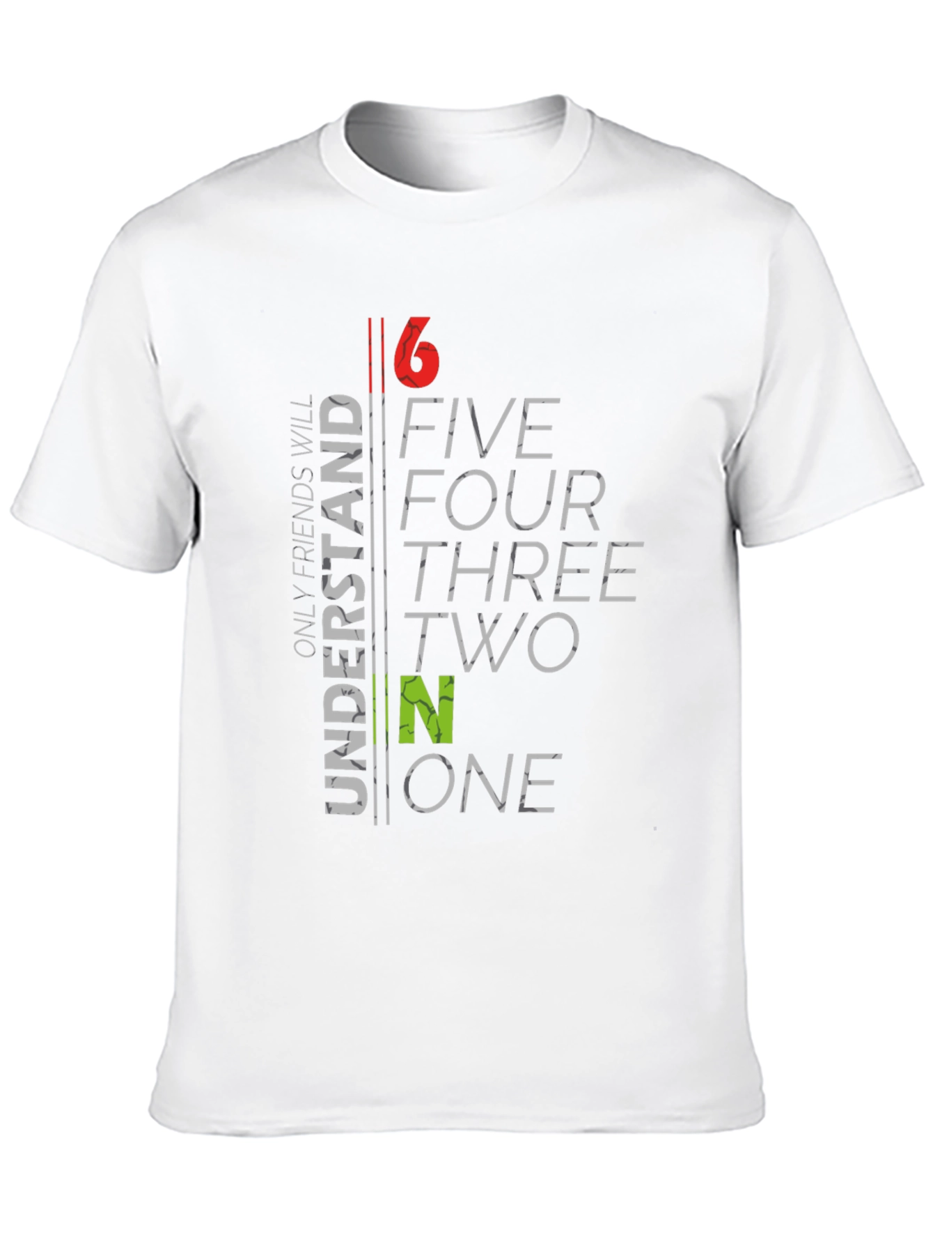 6 to 1 Funny Graphic T-Shirt