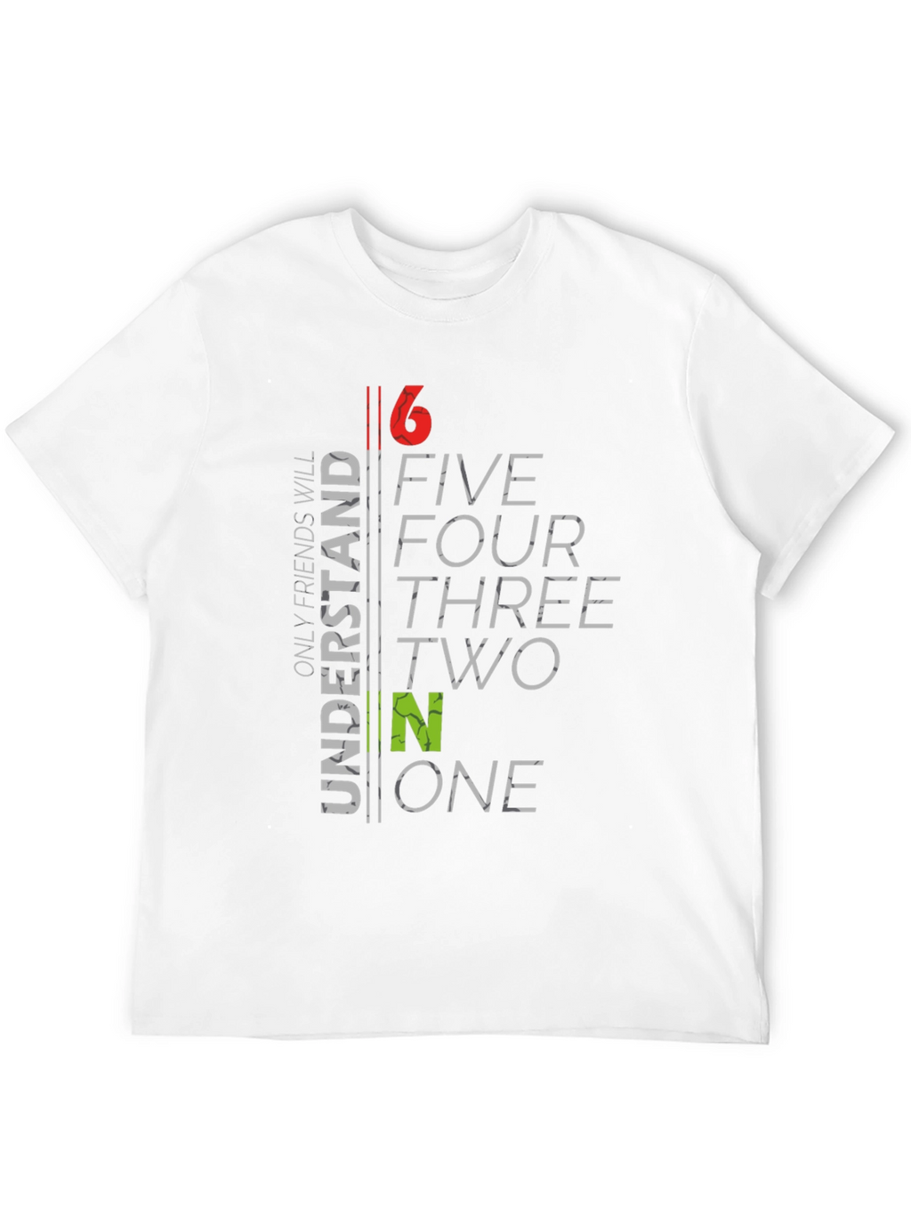 6 to 1 Funny Graphic T-Shirt