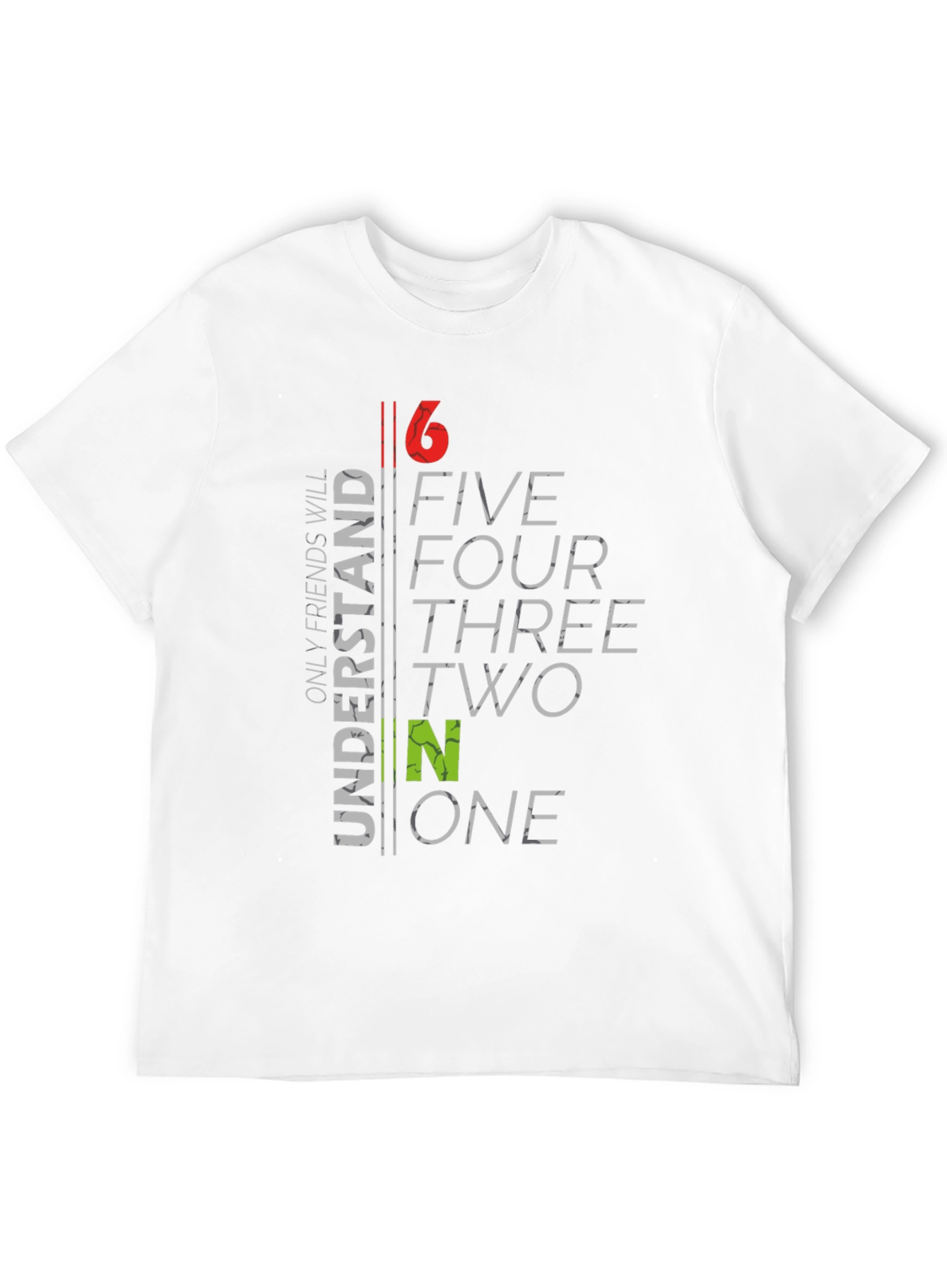 6 to 1 Funny Graphic T-Shirt
