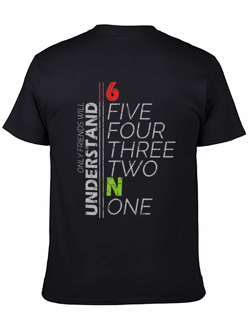 6 to 1 Funny Graphic T-Shirt
