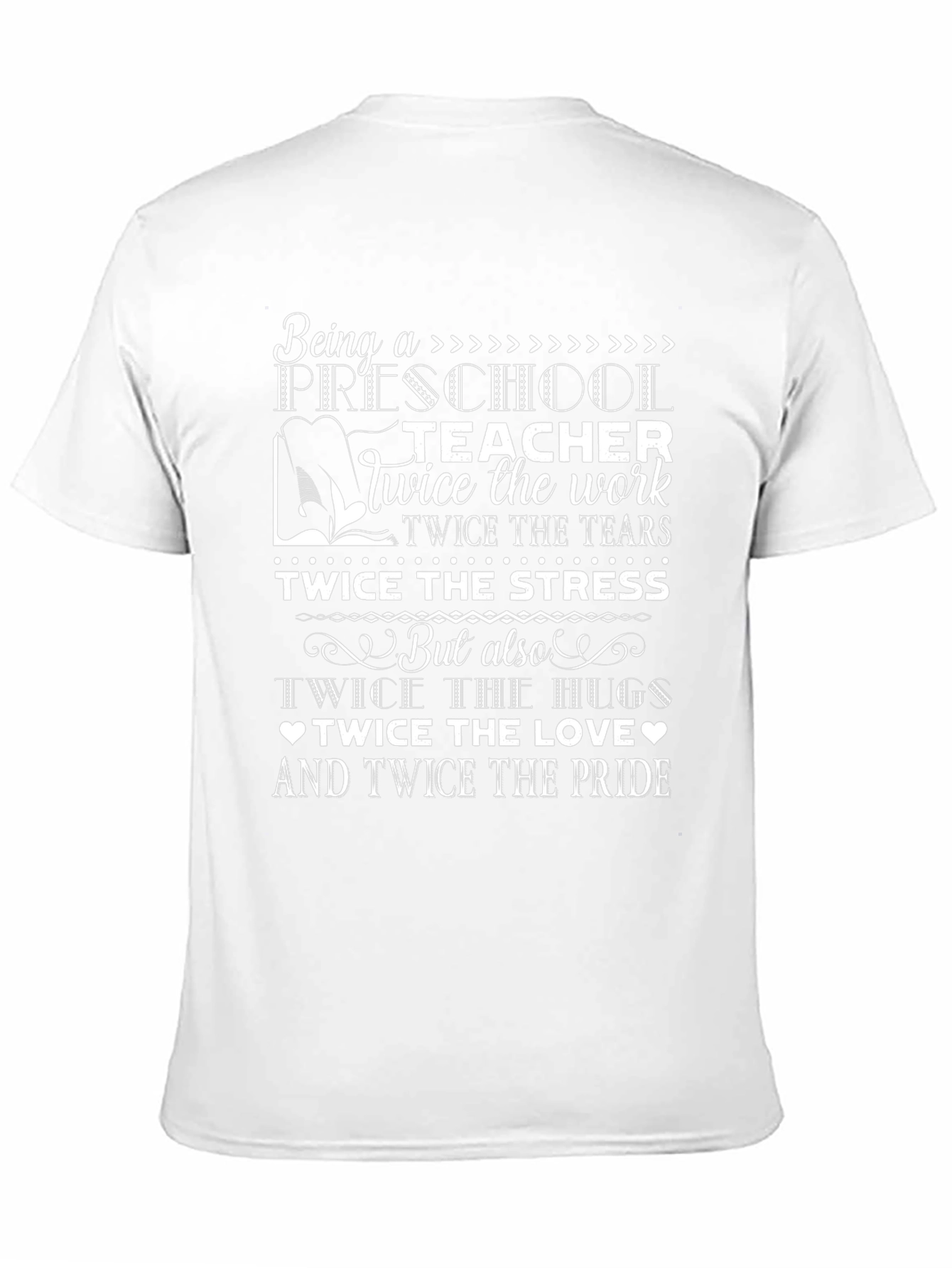 Preschool Teacher Twice the Love T-Shirt