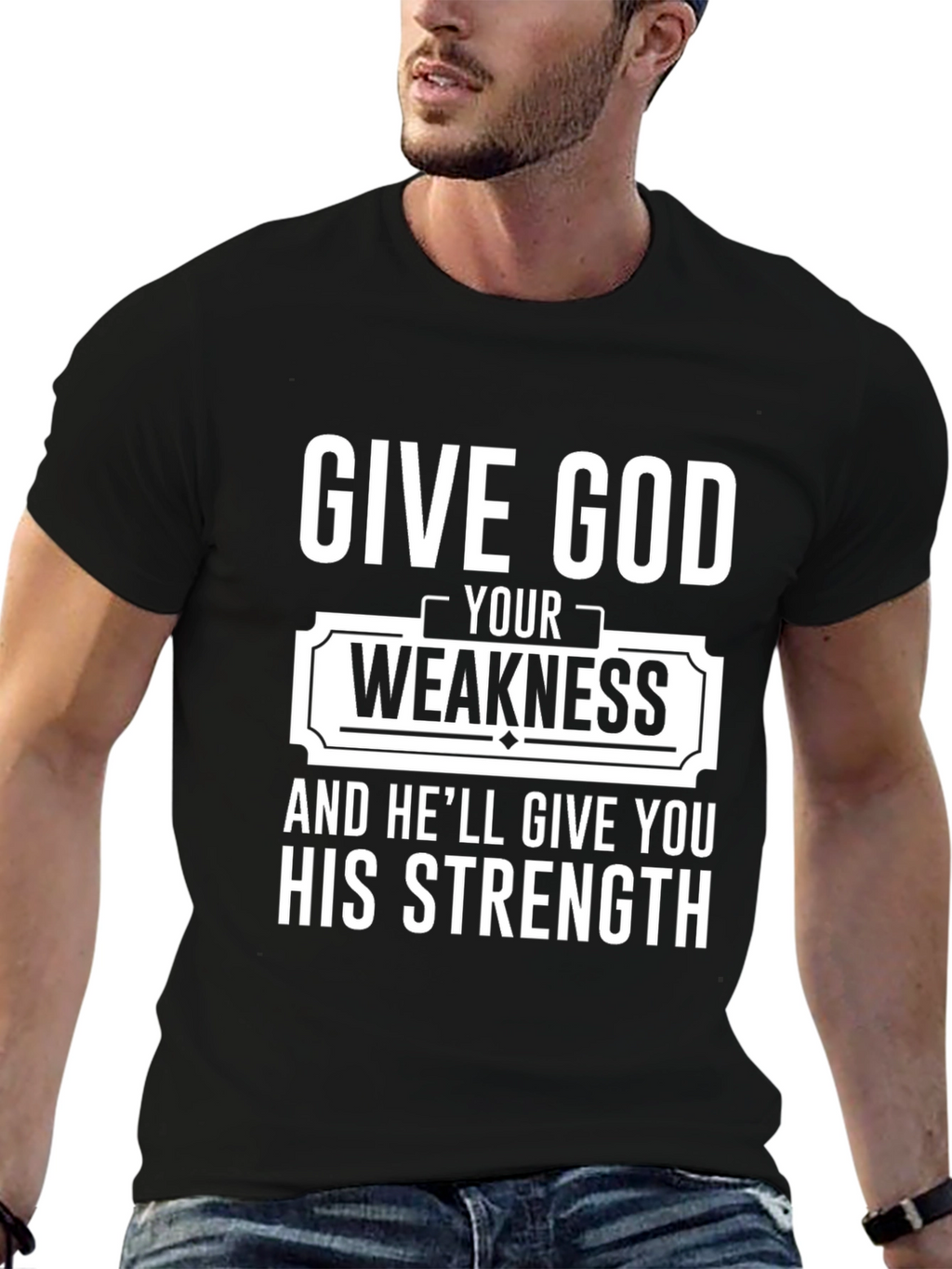 Give God Your Weakness Black T-Shirt
