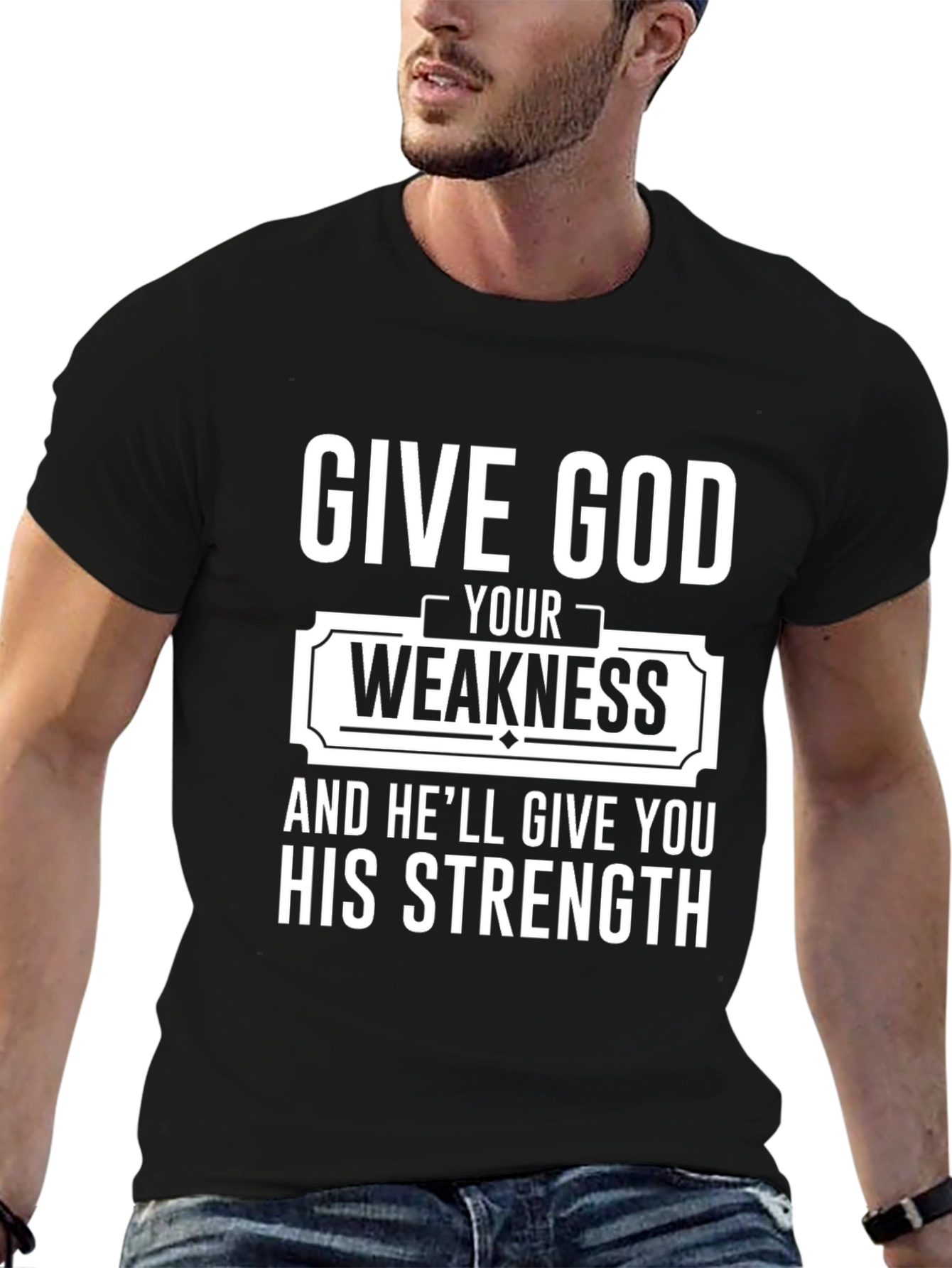 Give God Your Weakness Black T-Shirt