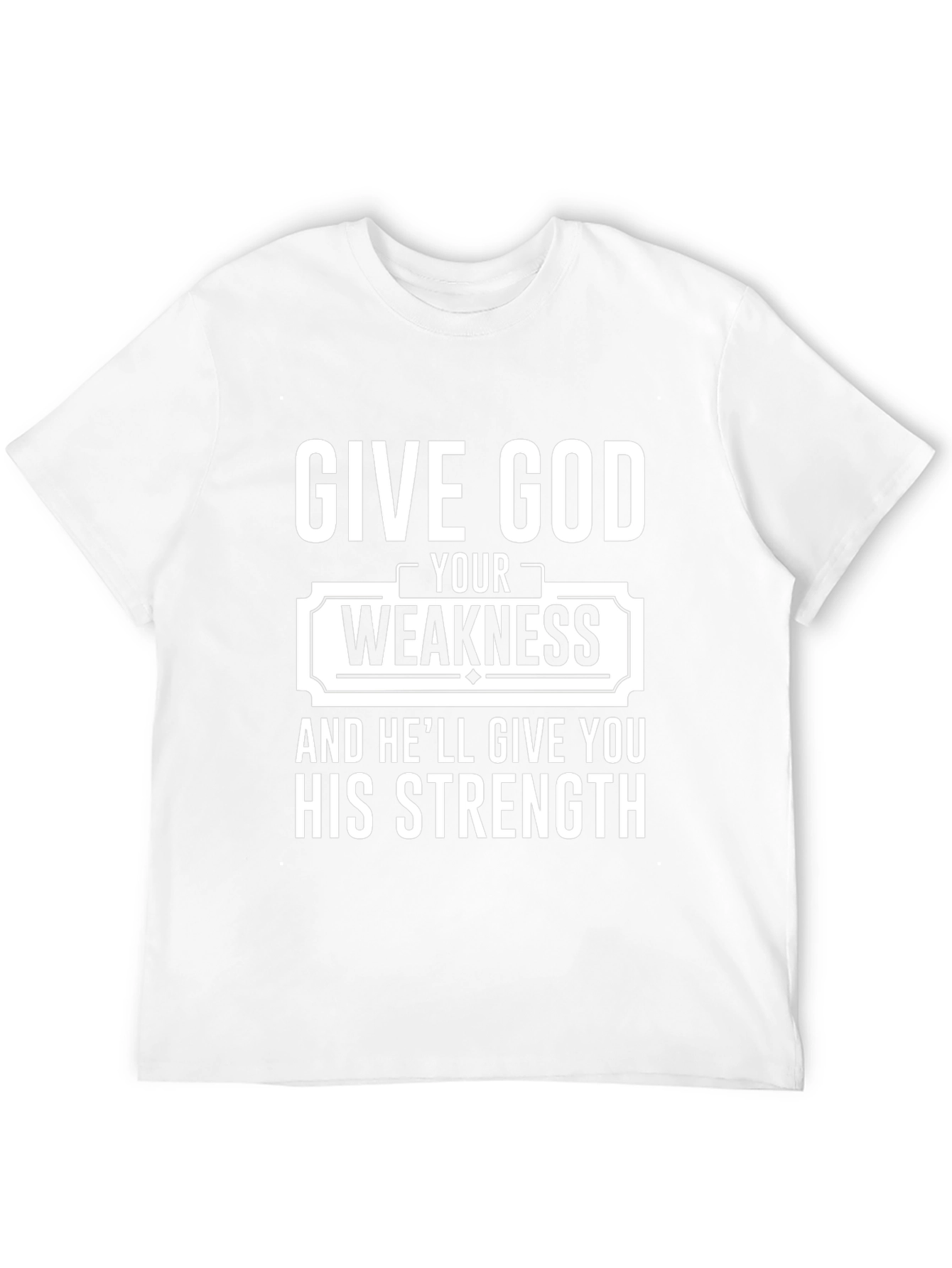 Give God Your Weakness Black T-Shirt