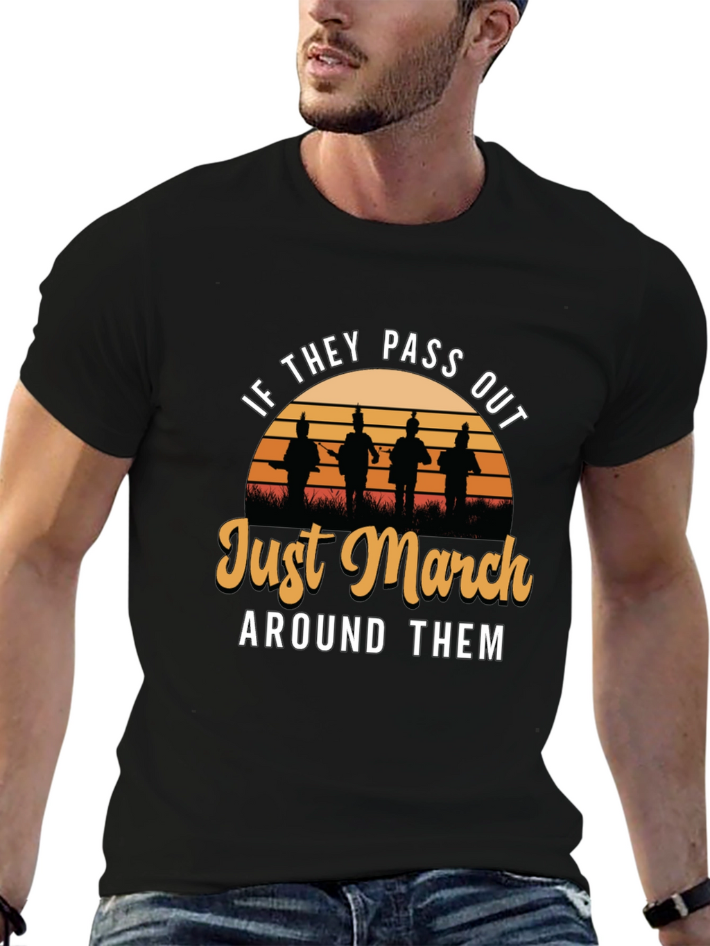 Just March Around Them T-Shirt