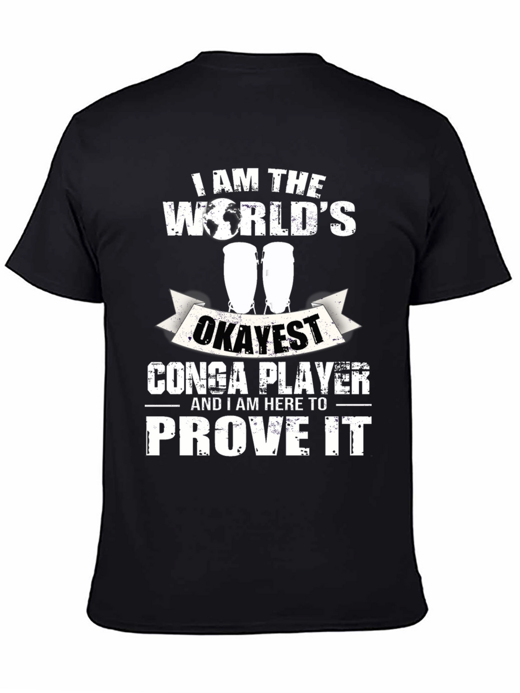 Okayest Conga Player T-Shirt