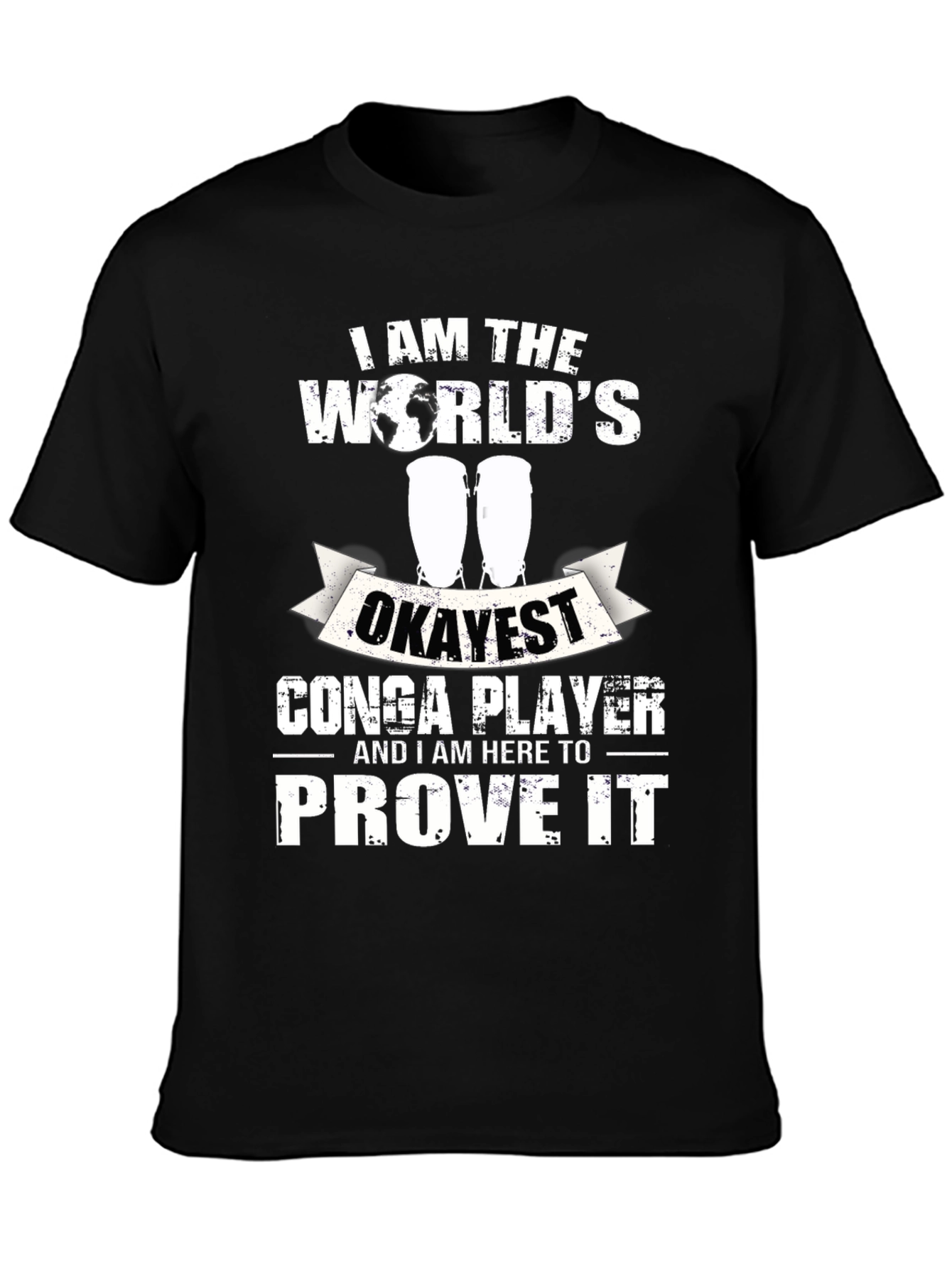 Okayest Conga Player T-Shirt