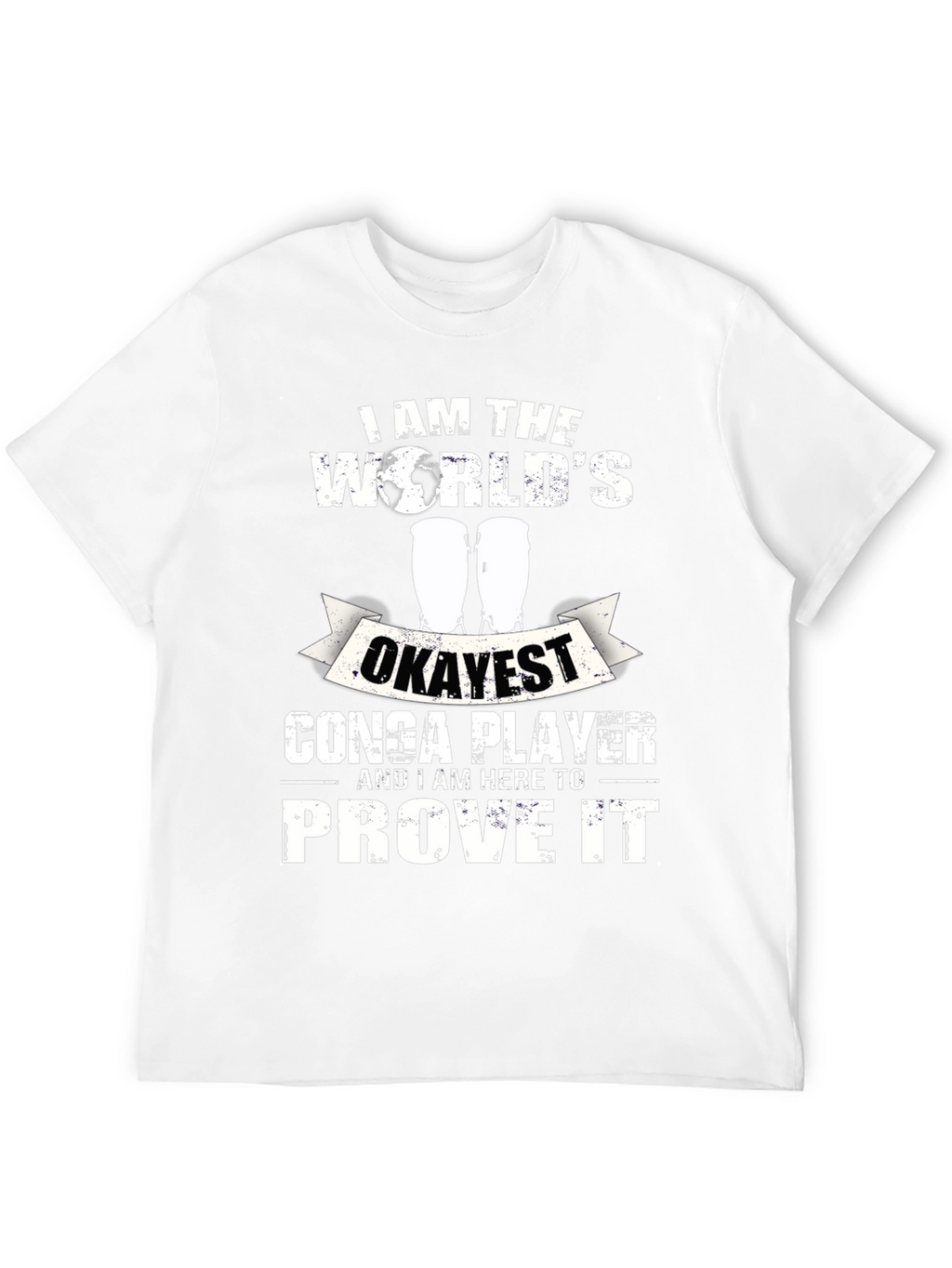 Okayest Conga Player T-Shirt