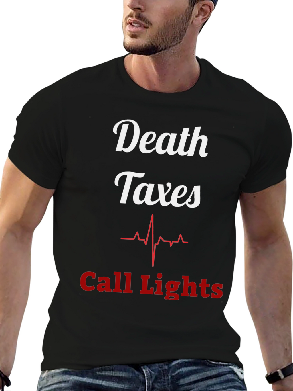 Death Taxes Call Lights T-Shirt - Funny Nurse Tee