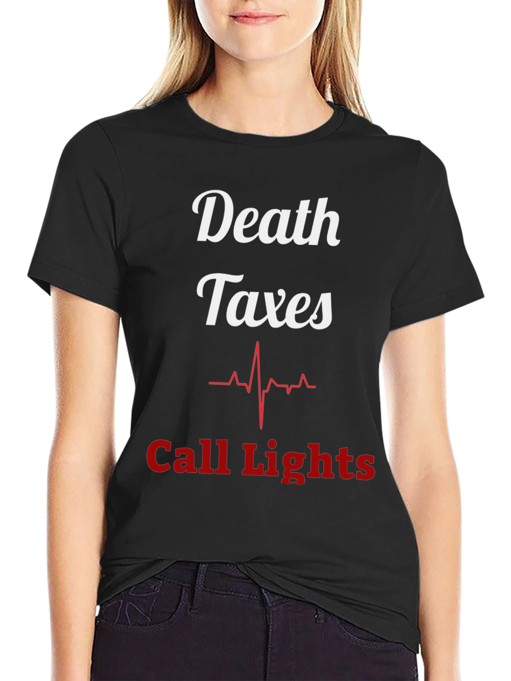 Death Taxes Call Lights T-Shirt - Funny Nurse Tee