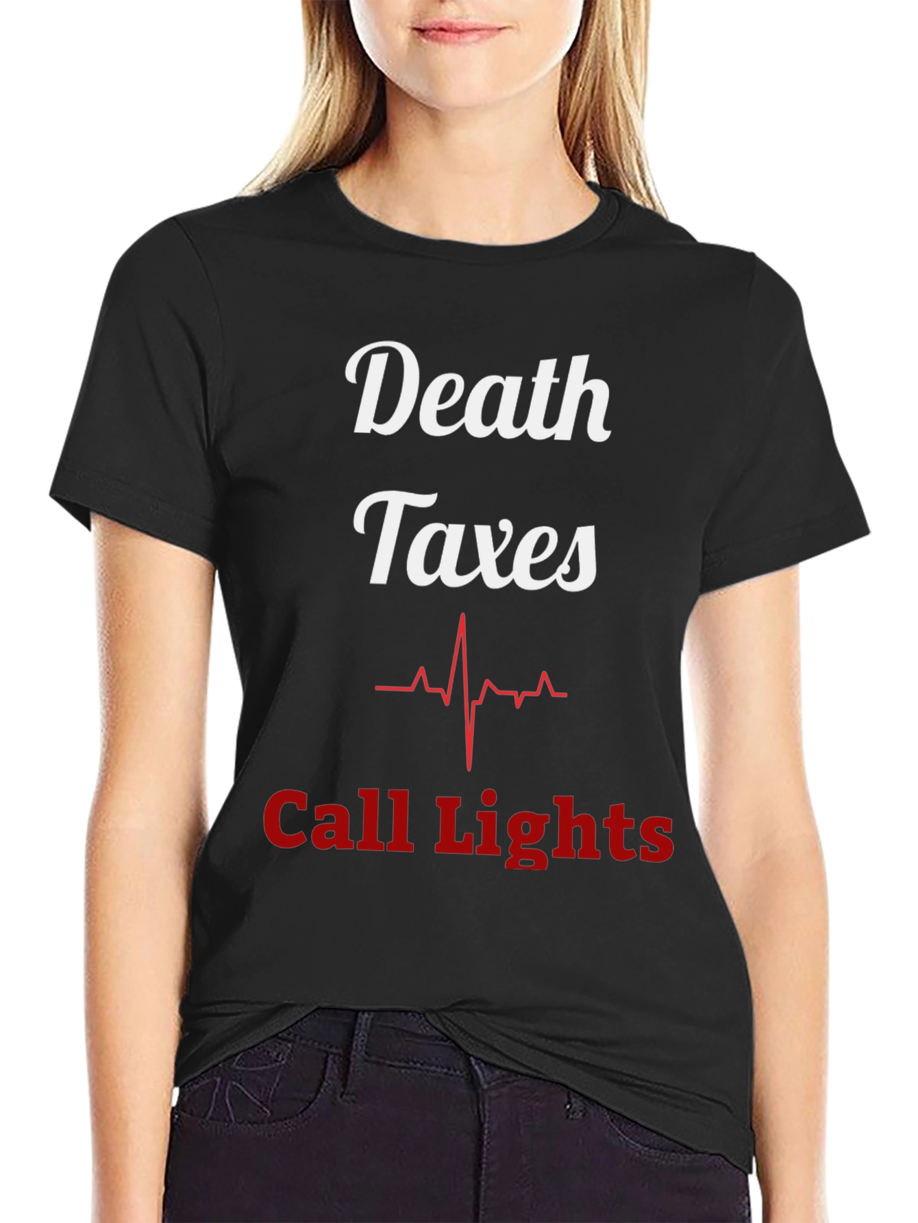 Death Taxes Call Lights T-Shirt - Funny Nurse Tee