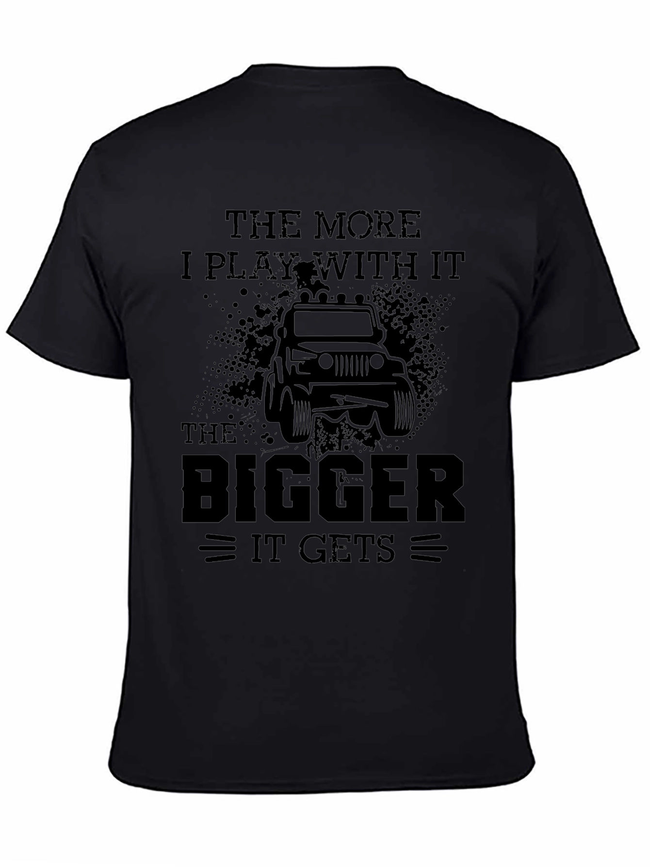 The More I Play With It T-Shirt