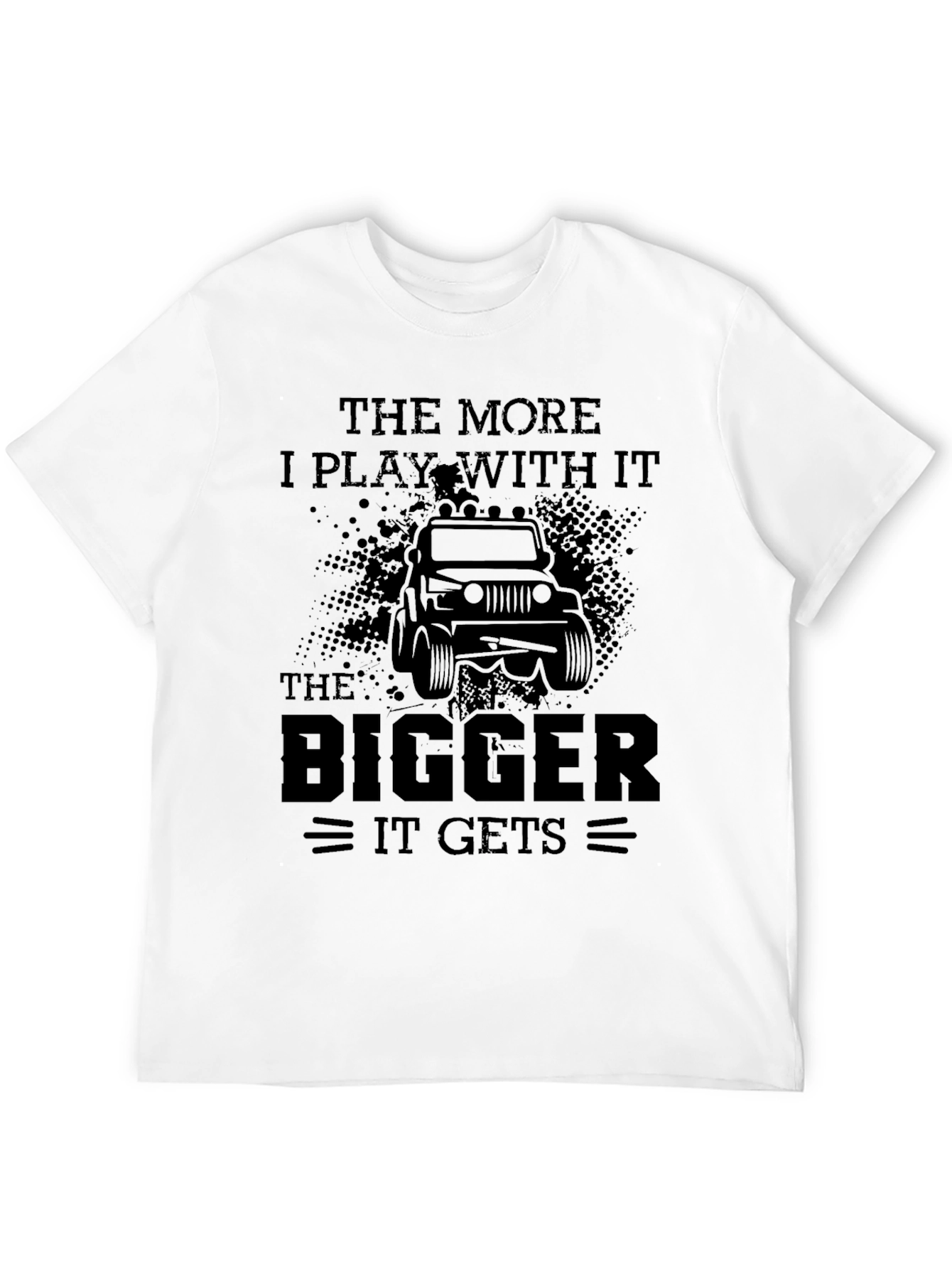 The More I Play With It T-Shirt